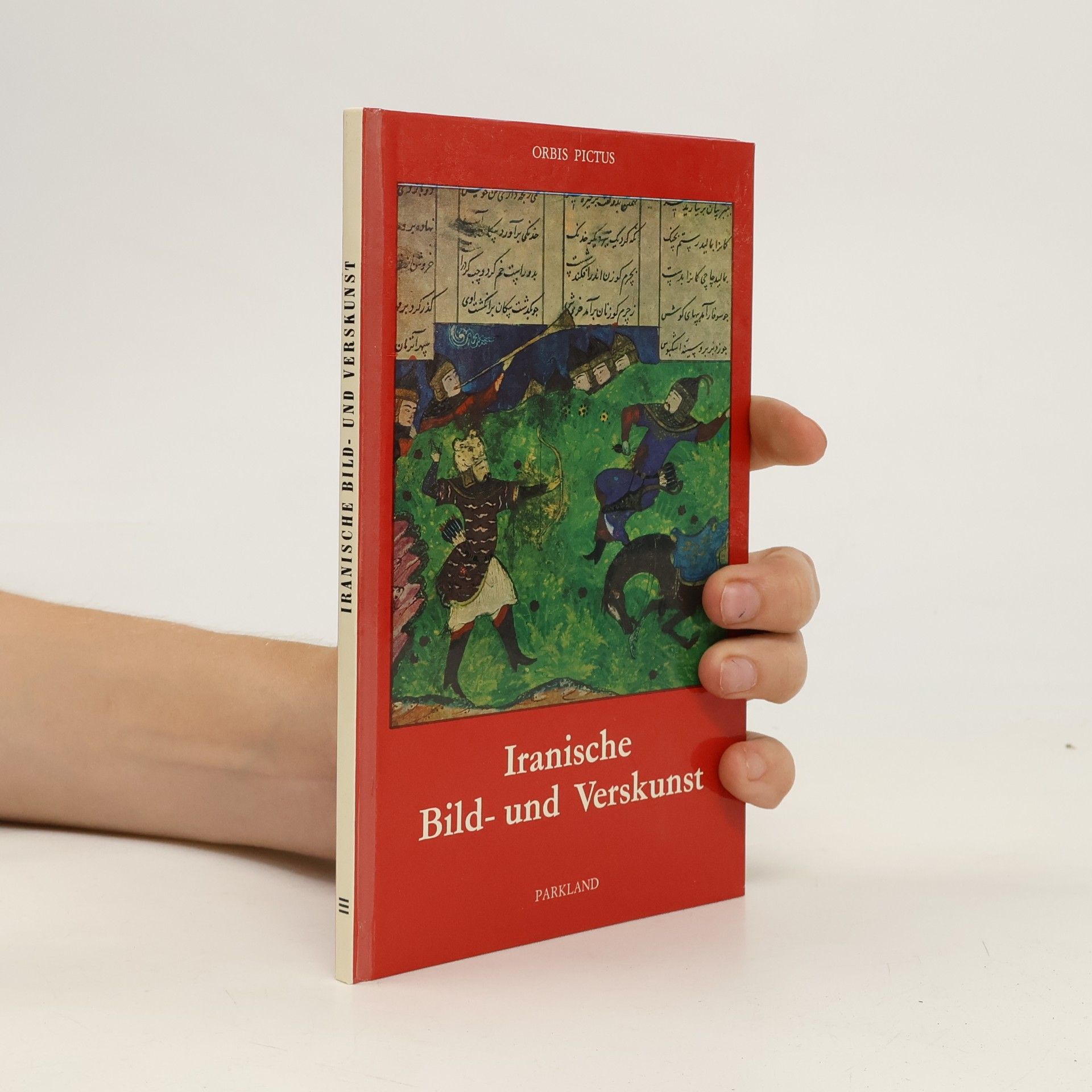 Reinhold Hohl Iranische Bild- und Verskunst