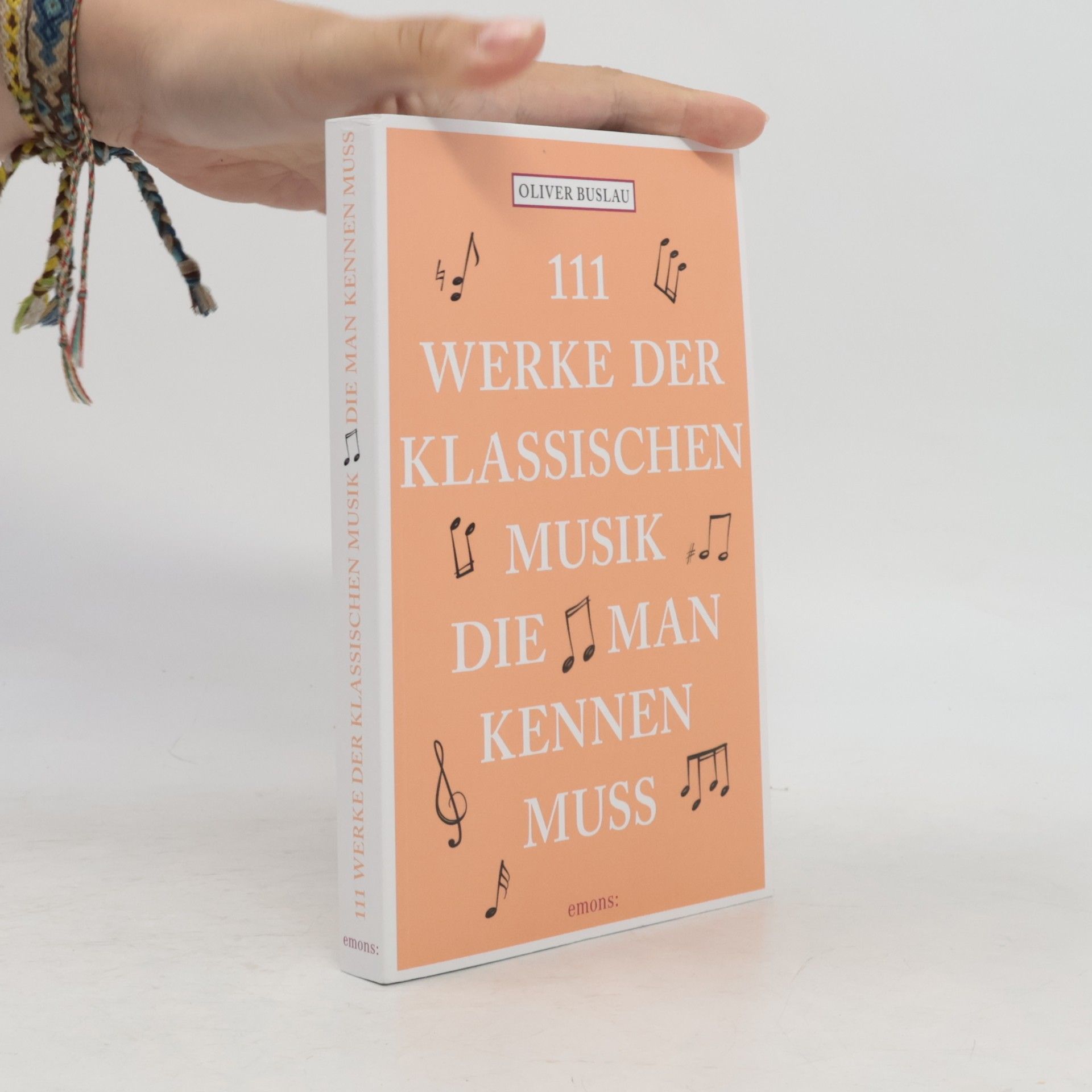Oliver Buslau 111 Werke der klassischen Musik, die man kennen muss