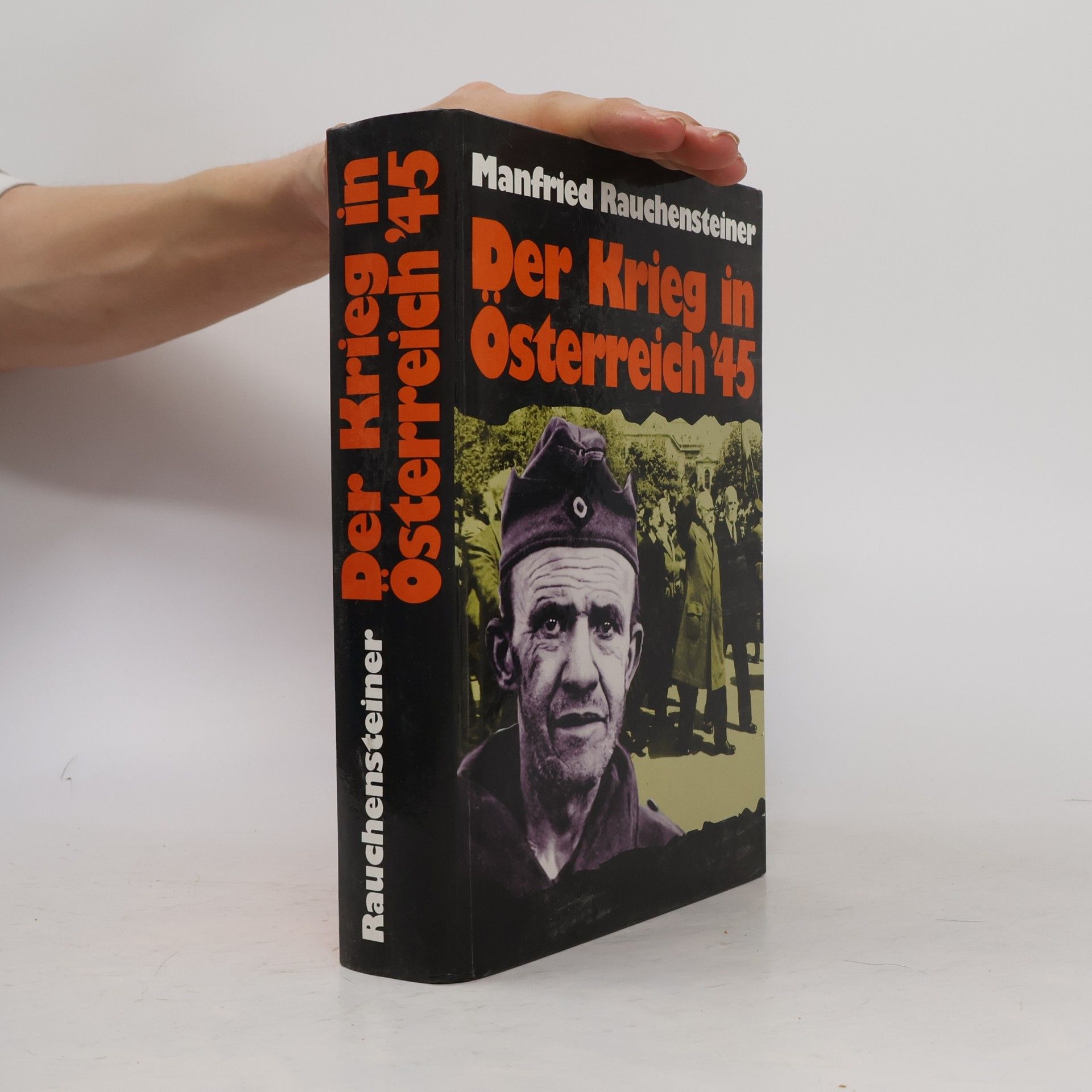 Manfried Rauchensteiner Der Krieg in Österreich 1945