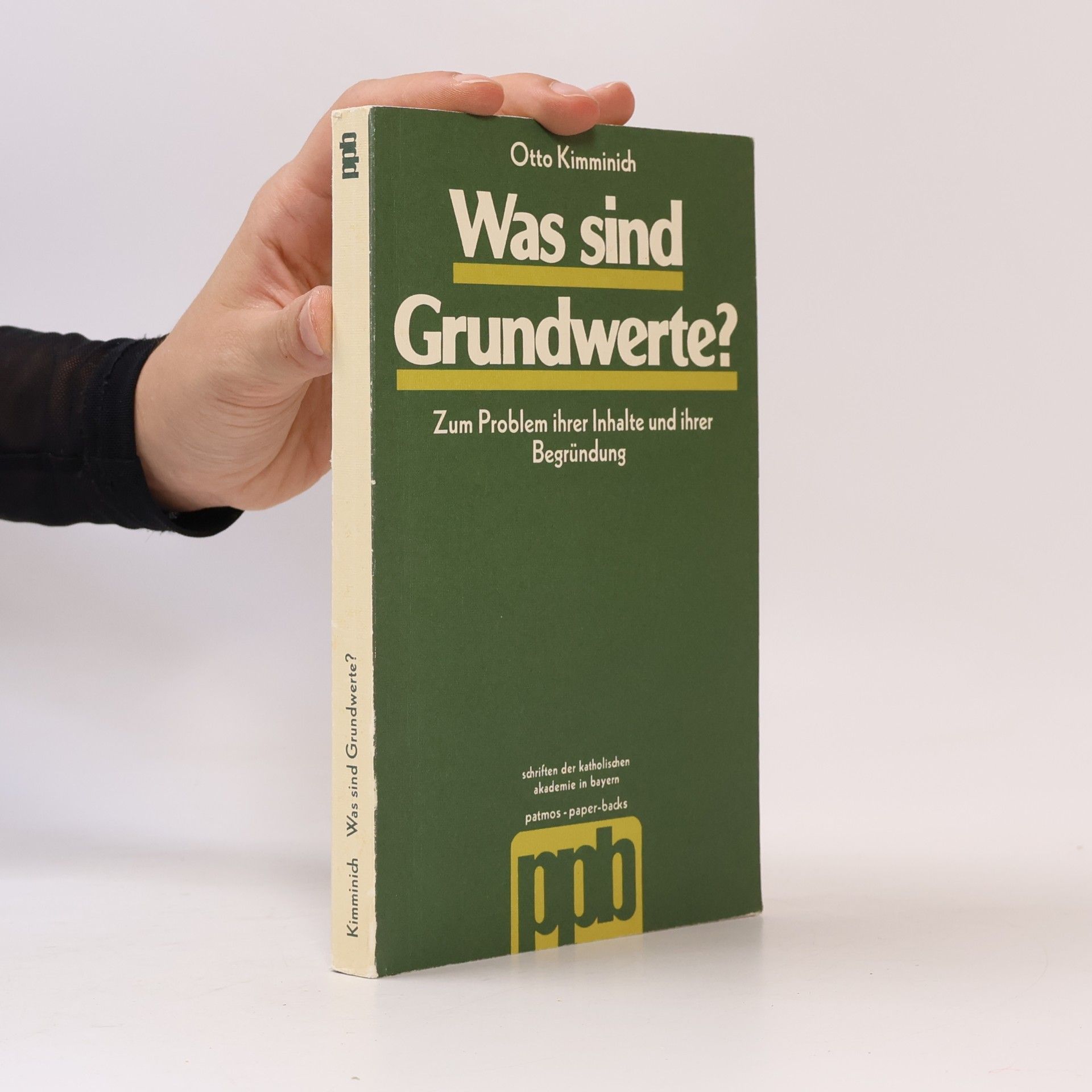 Otto Kimminich Patmos-Paper-Backs - 43: Was sind Grundwerte?
