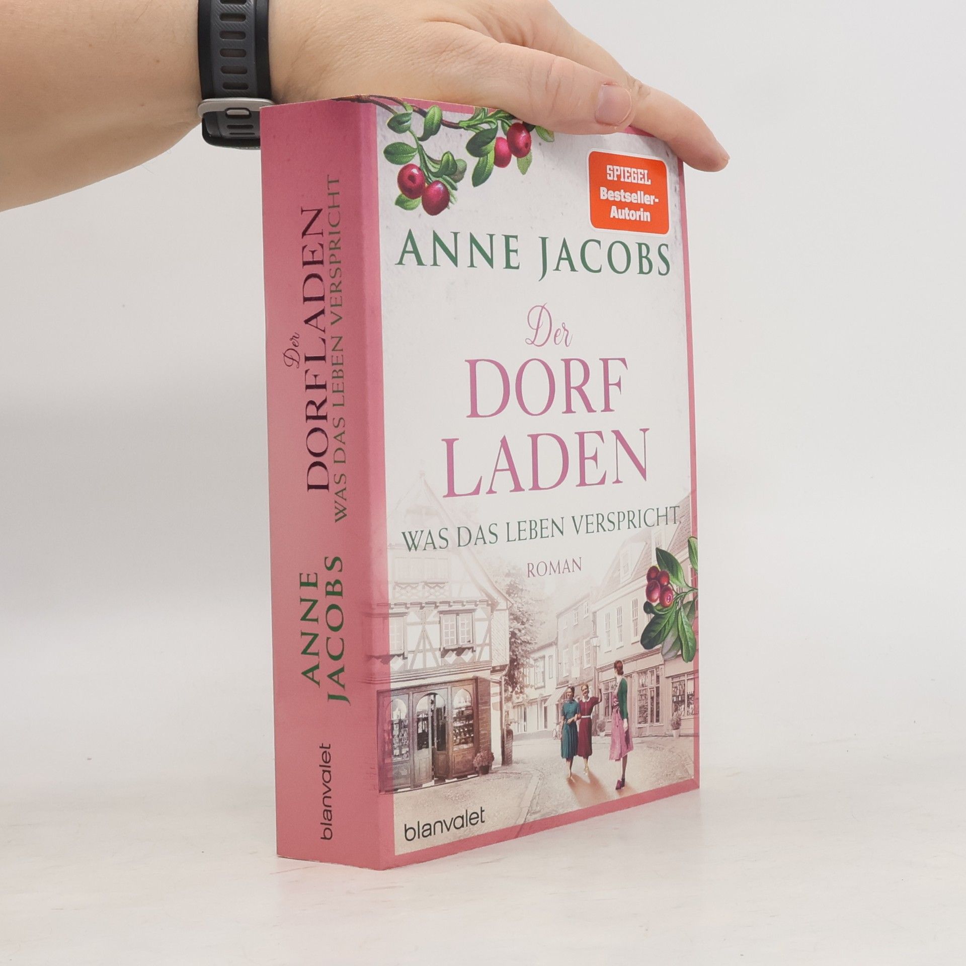 Anne Jacobs Der Dorfladen - Was das Leben verspricht