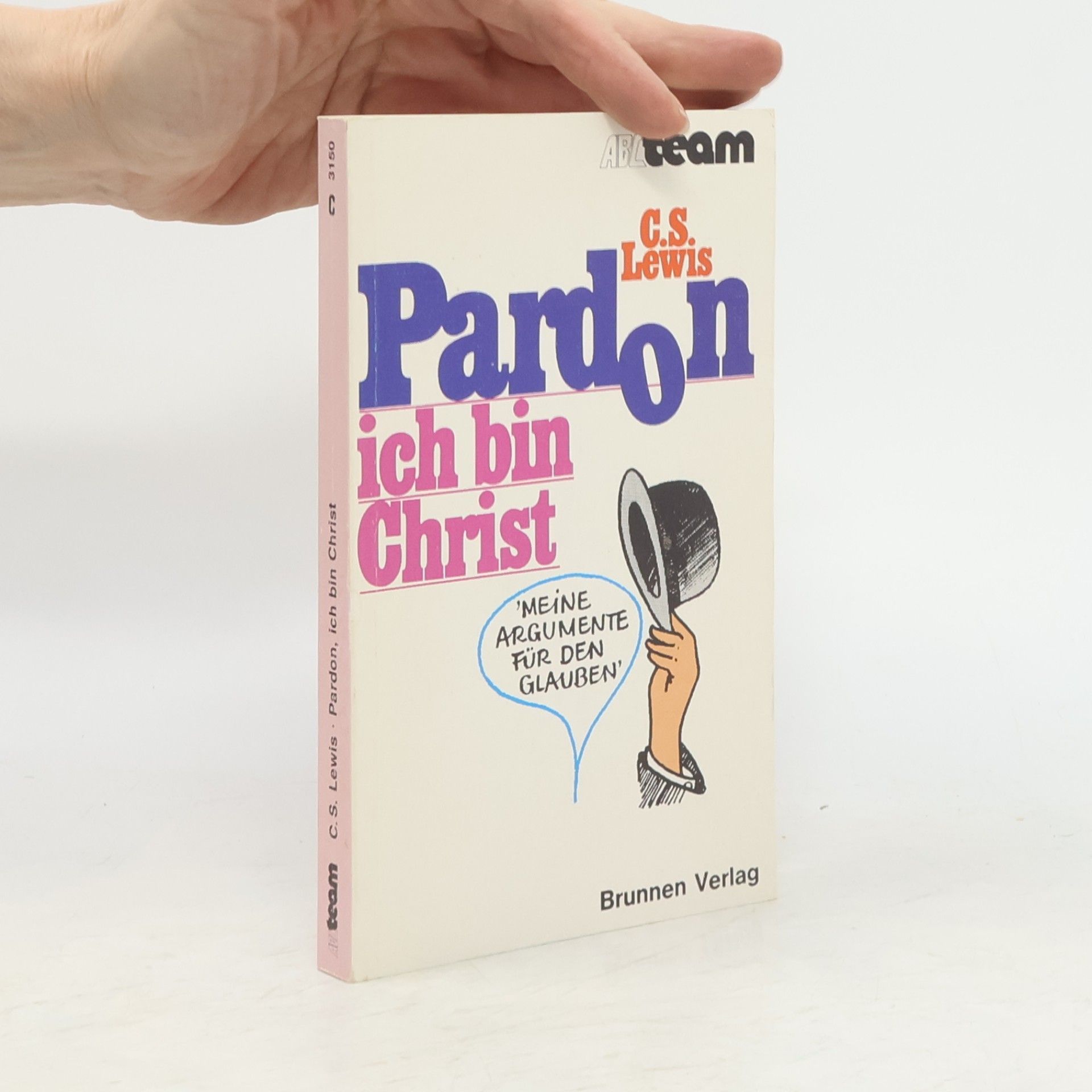 Clive Staples Lewis Pardon, ich bin Christ
