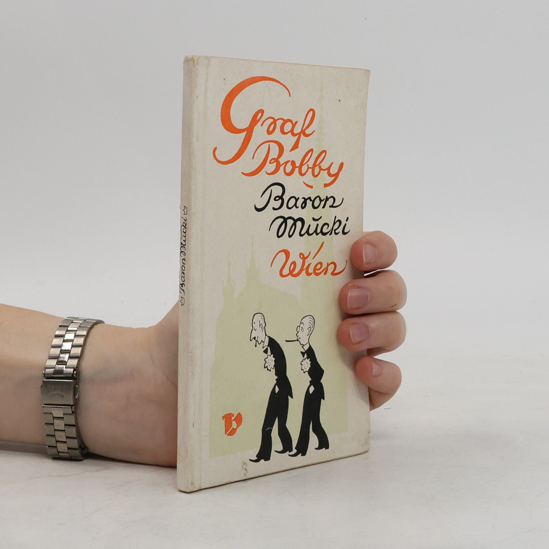 Graf Bobby und Baron Mucki. Geschichten aus dem alten Wien