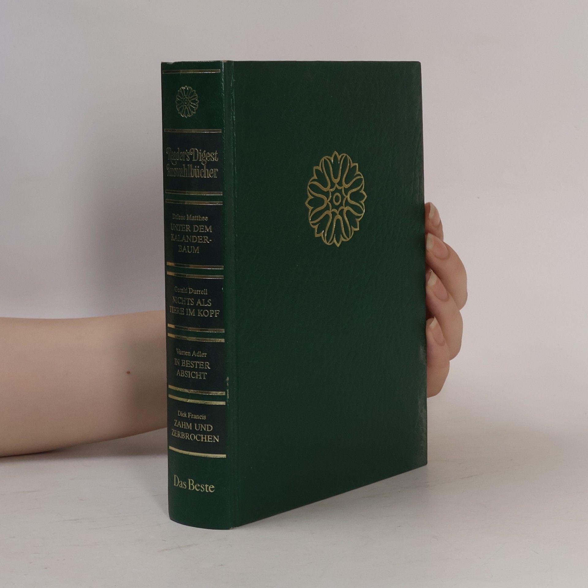 Autorenkollektiv Reader's Digest Auswahlbücher. Unter dem Kalanderbaum. Nichts als Jiere im Kopf. In bester Absicht. Zahm und Zerbrochen