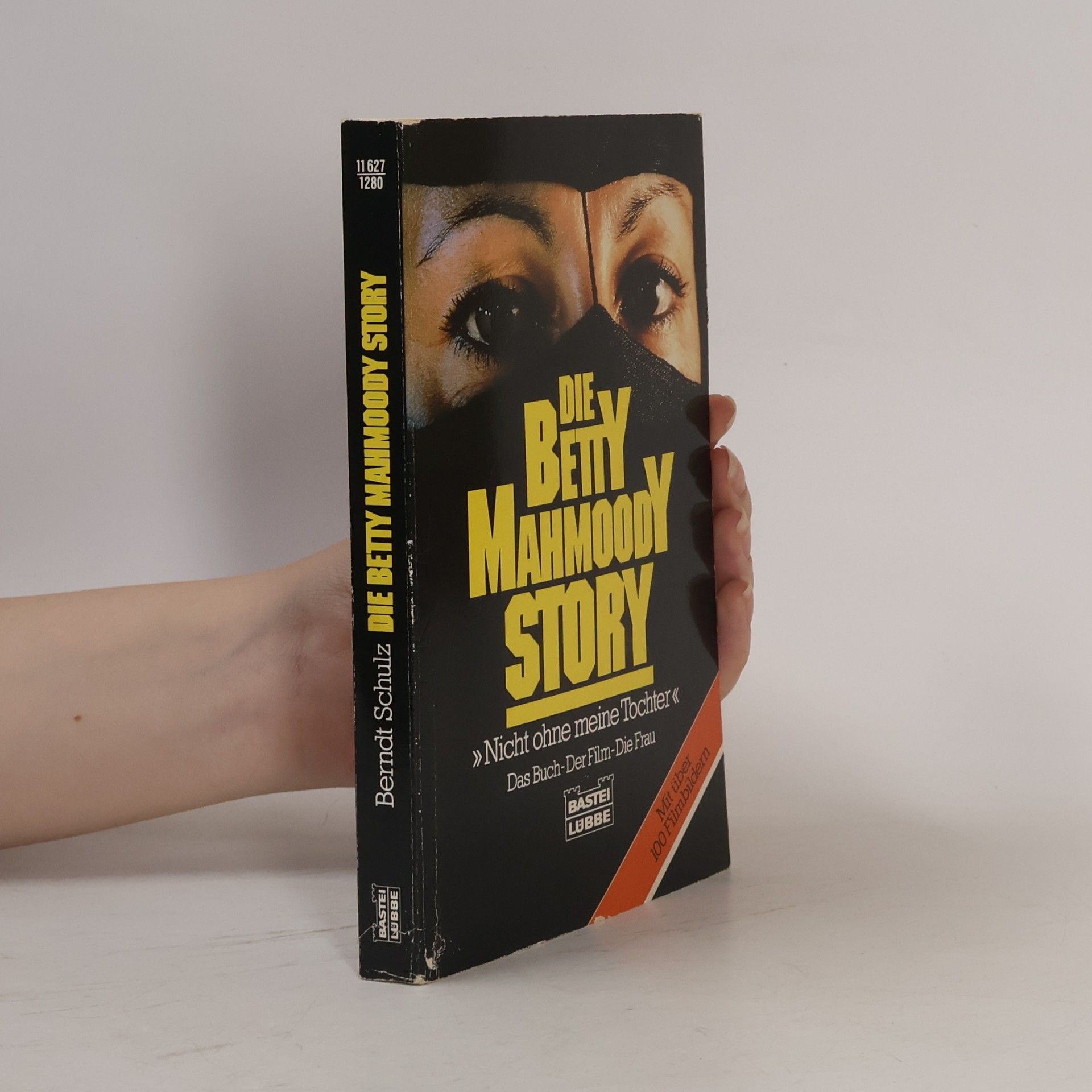 Mattias Gerwald Die Betty Mahmoody Story Nicht ohne meine Tochter: Das Buch-Der Film-Die Frau