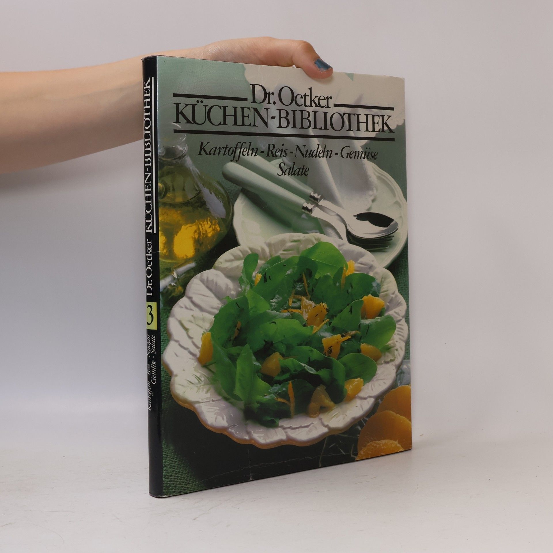 Kolektiv autorů Dr. Oetker Küchen-Bibliothek. Kartoffeln, Reis, Nudeln, Gemüse, Salate