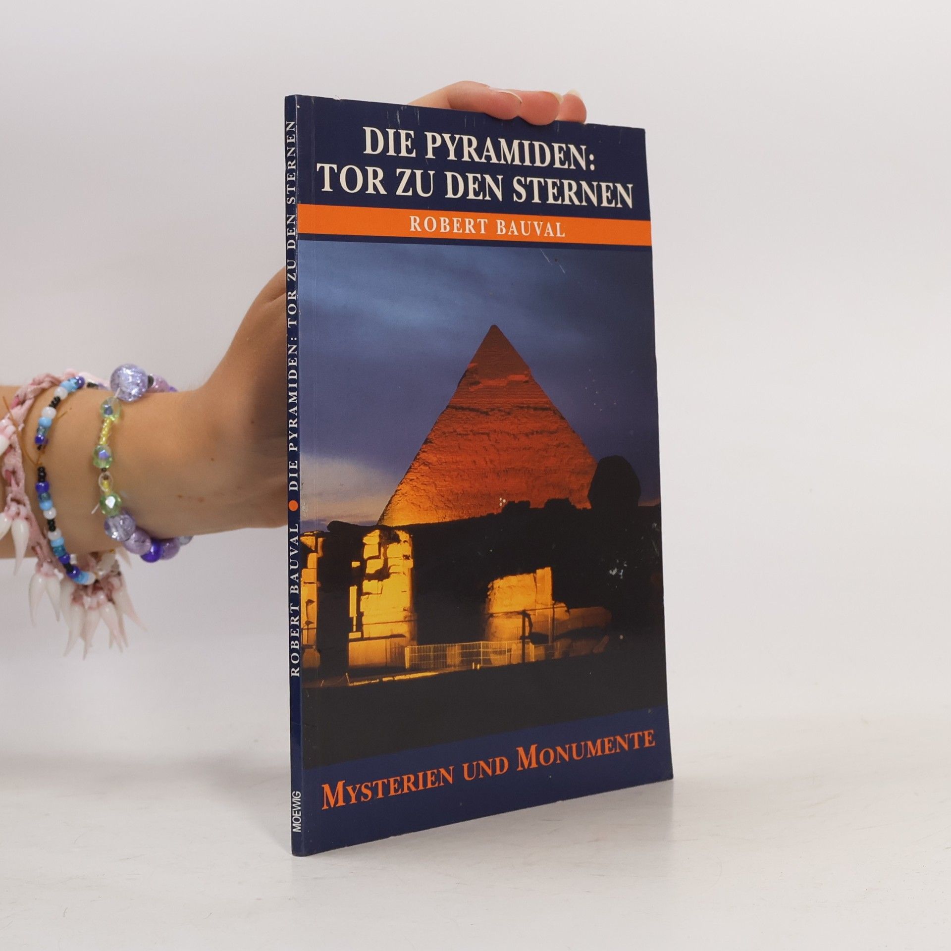 Robert Bauval Die Pyramiden. Tor zu den Sternen