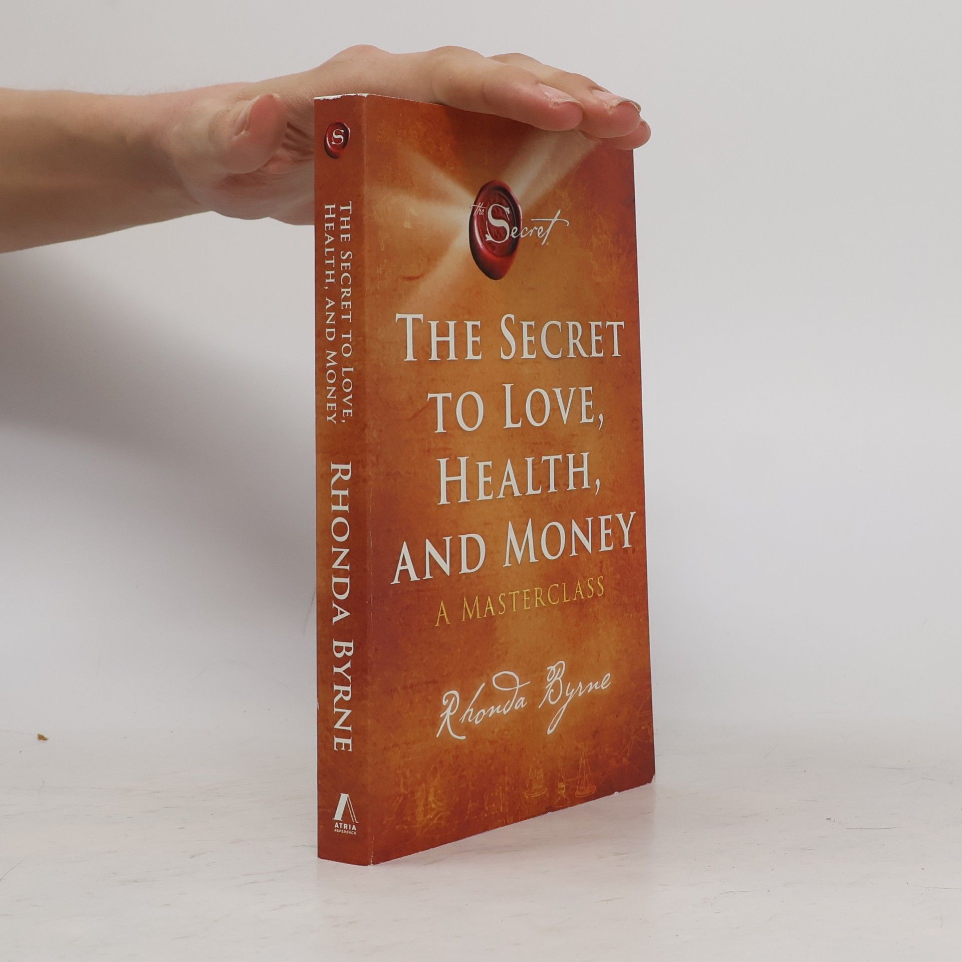 Rhonda Byrne The Secret to Love, Health, and Money: A Masterclass