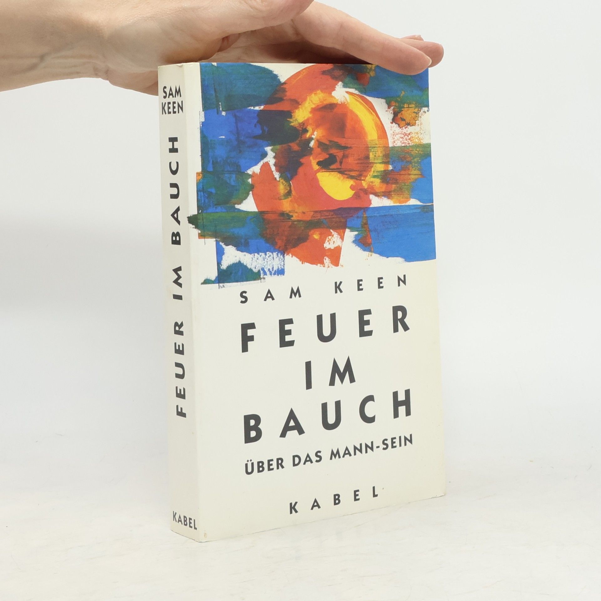 Sam Keen Feuer im Bauch