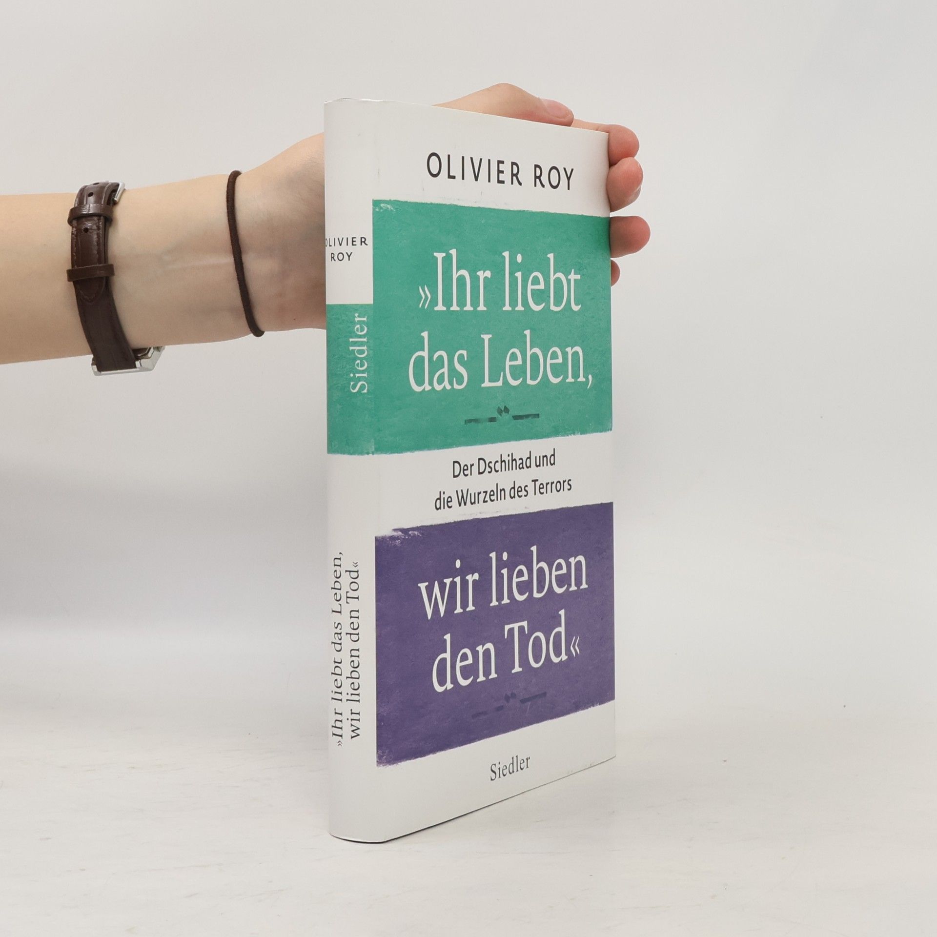 Olivier Roy "Ihr liebt das Leben, wir lieben den Tod"