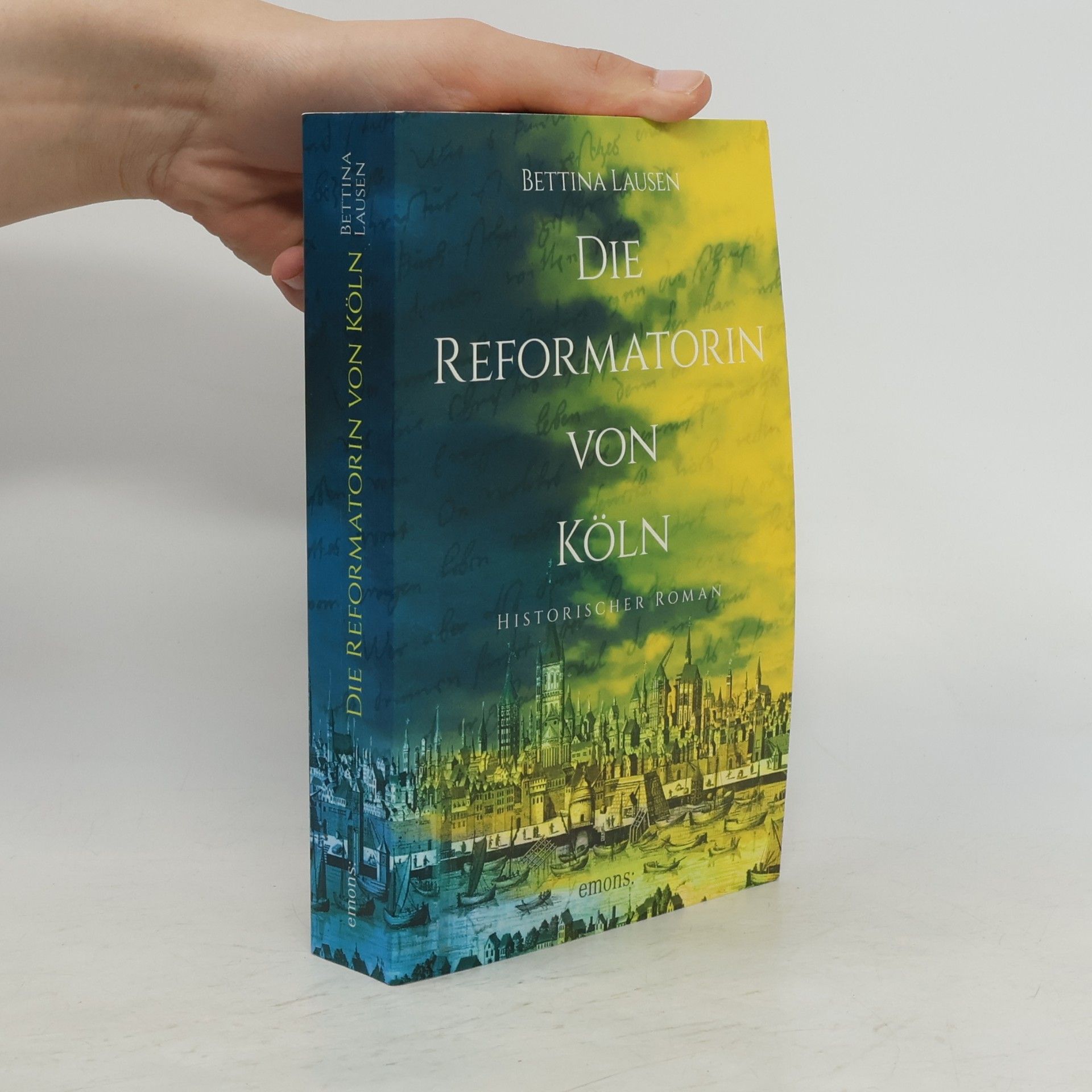 Bettina Lausen Die Reformatorin von Köln