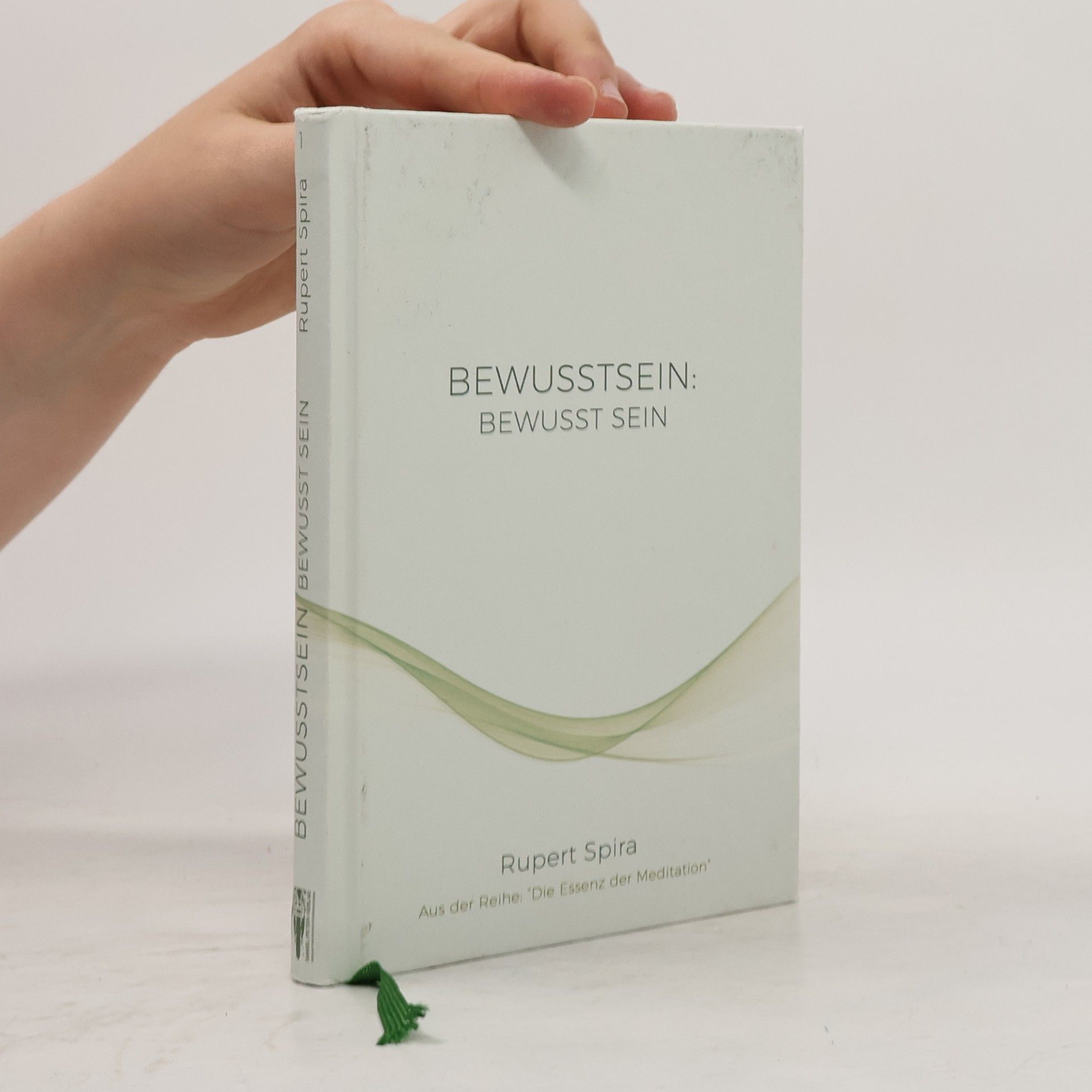 Rupert Spira BEWUSSTSEIN BEWUSST SEIN