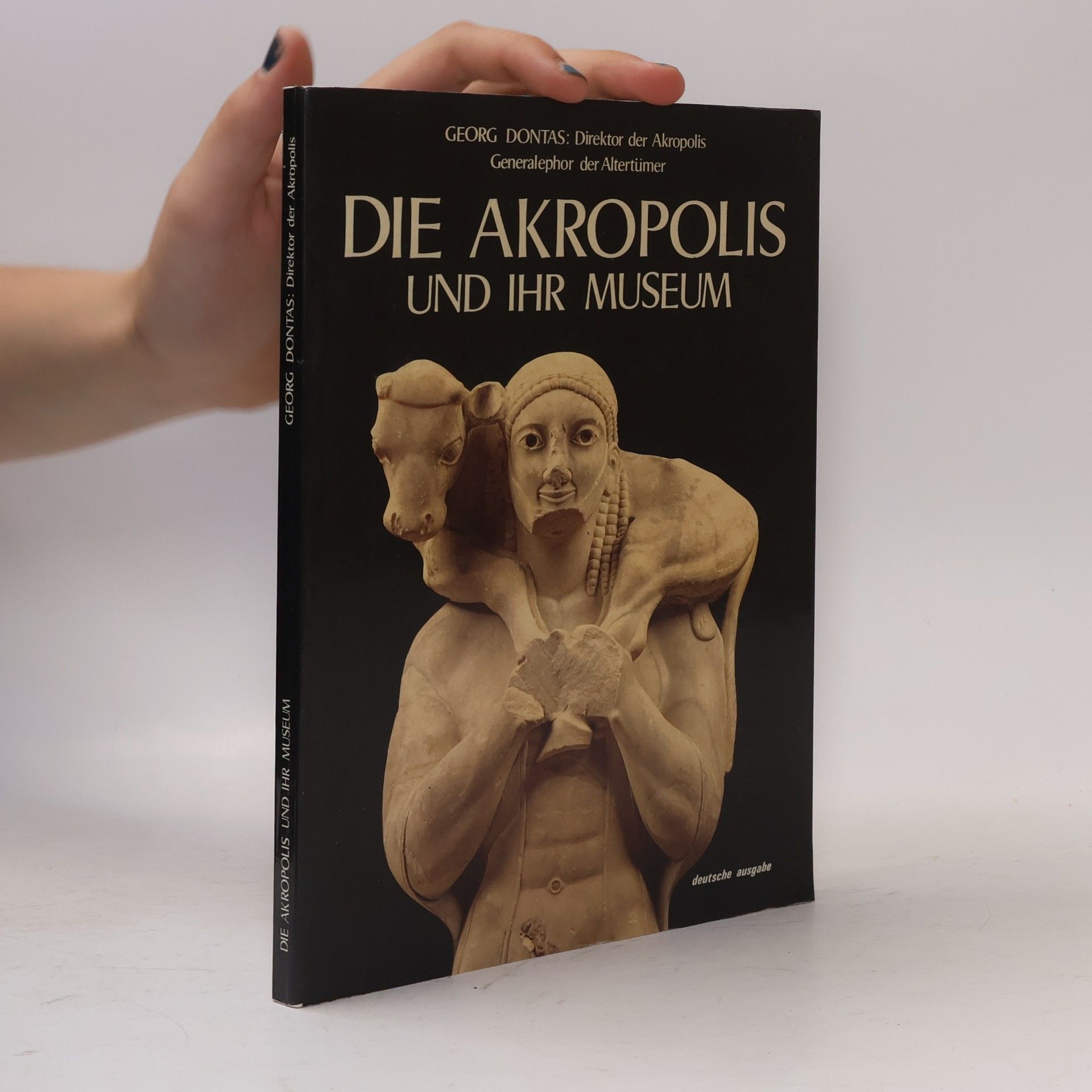 Georg Dontas Die Akropolis und ihr Museum