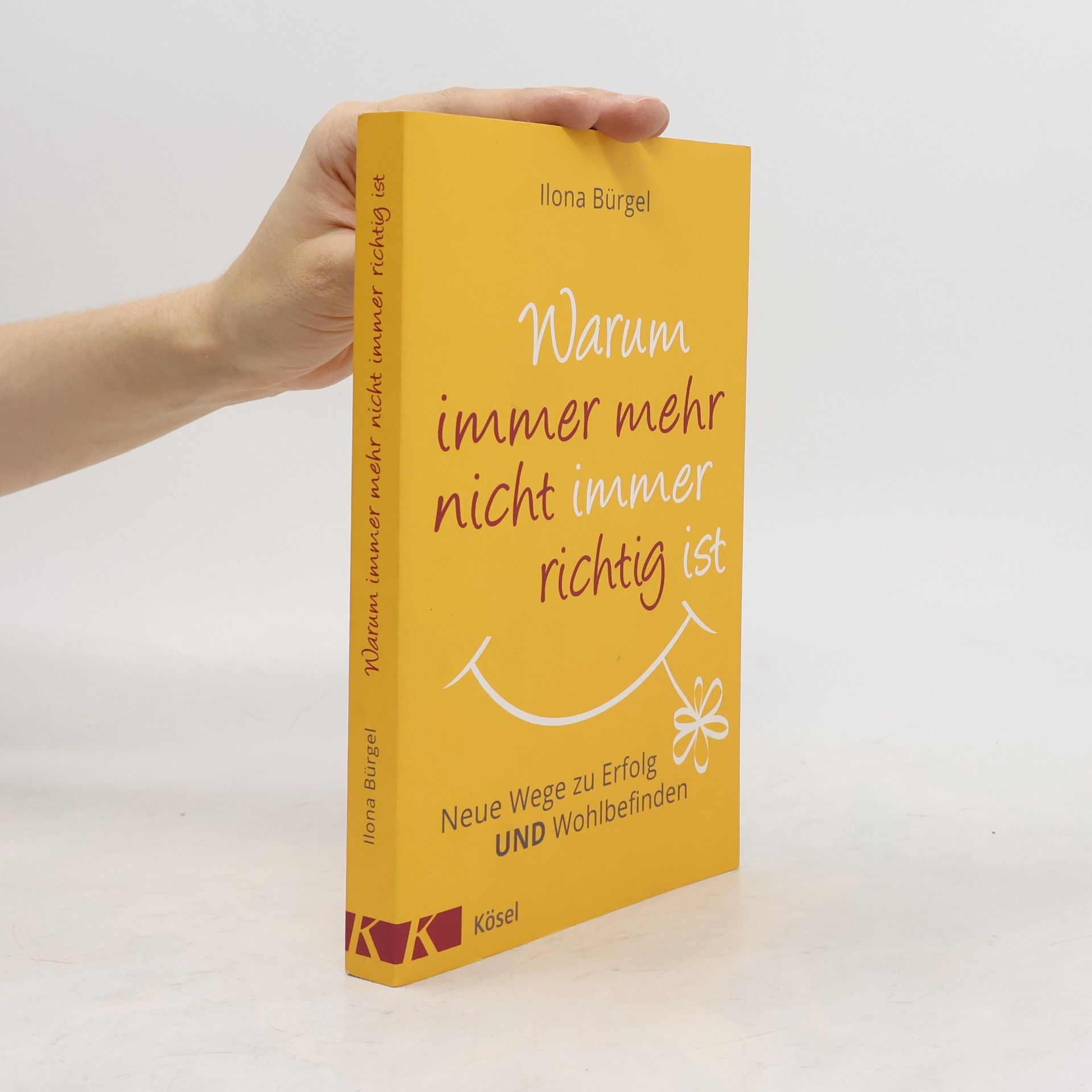 Ilona Bürgel Warum immer mehr nicht immer richtig ist