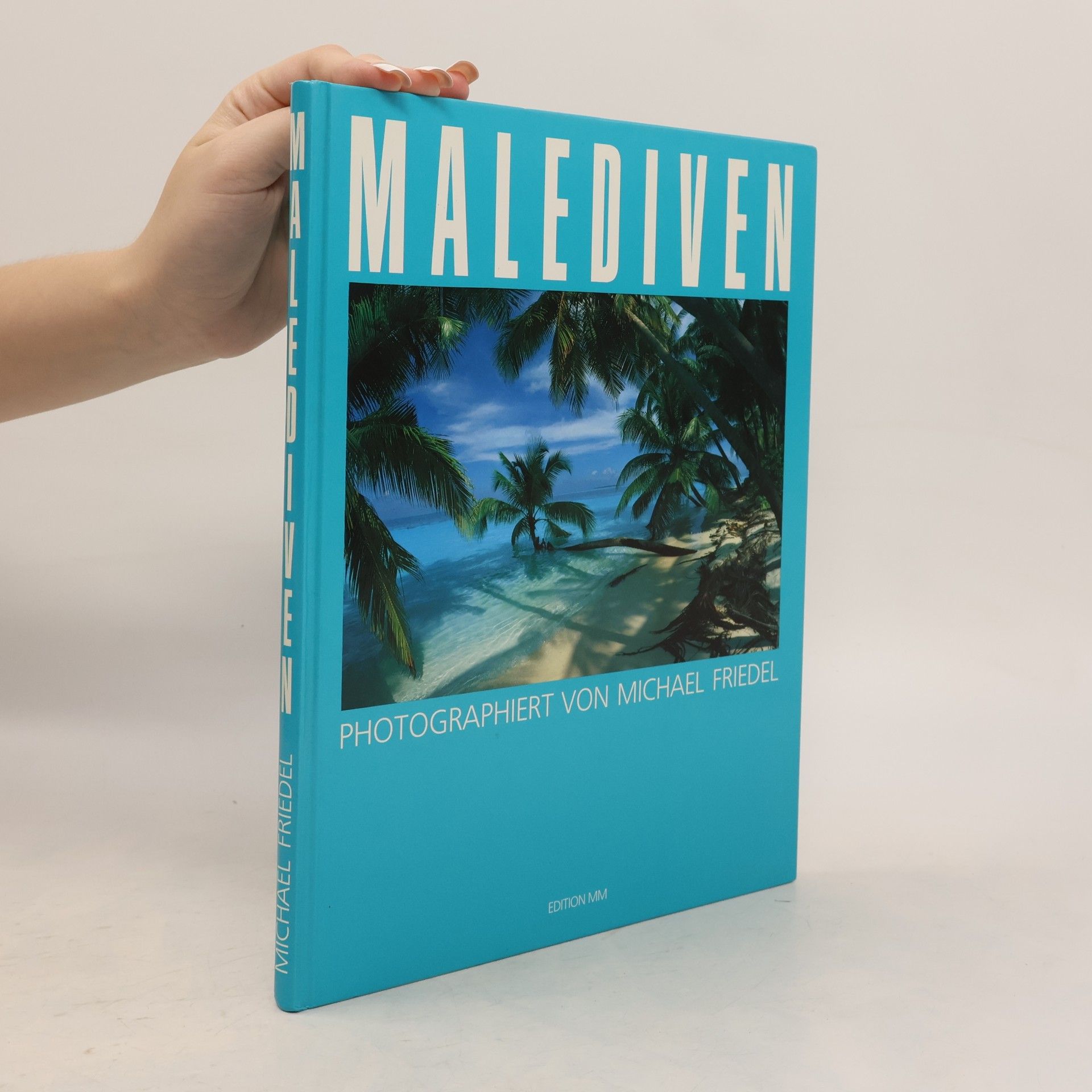 Marion Friedel Malediven: Photographiert von Michael Friedel