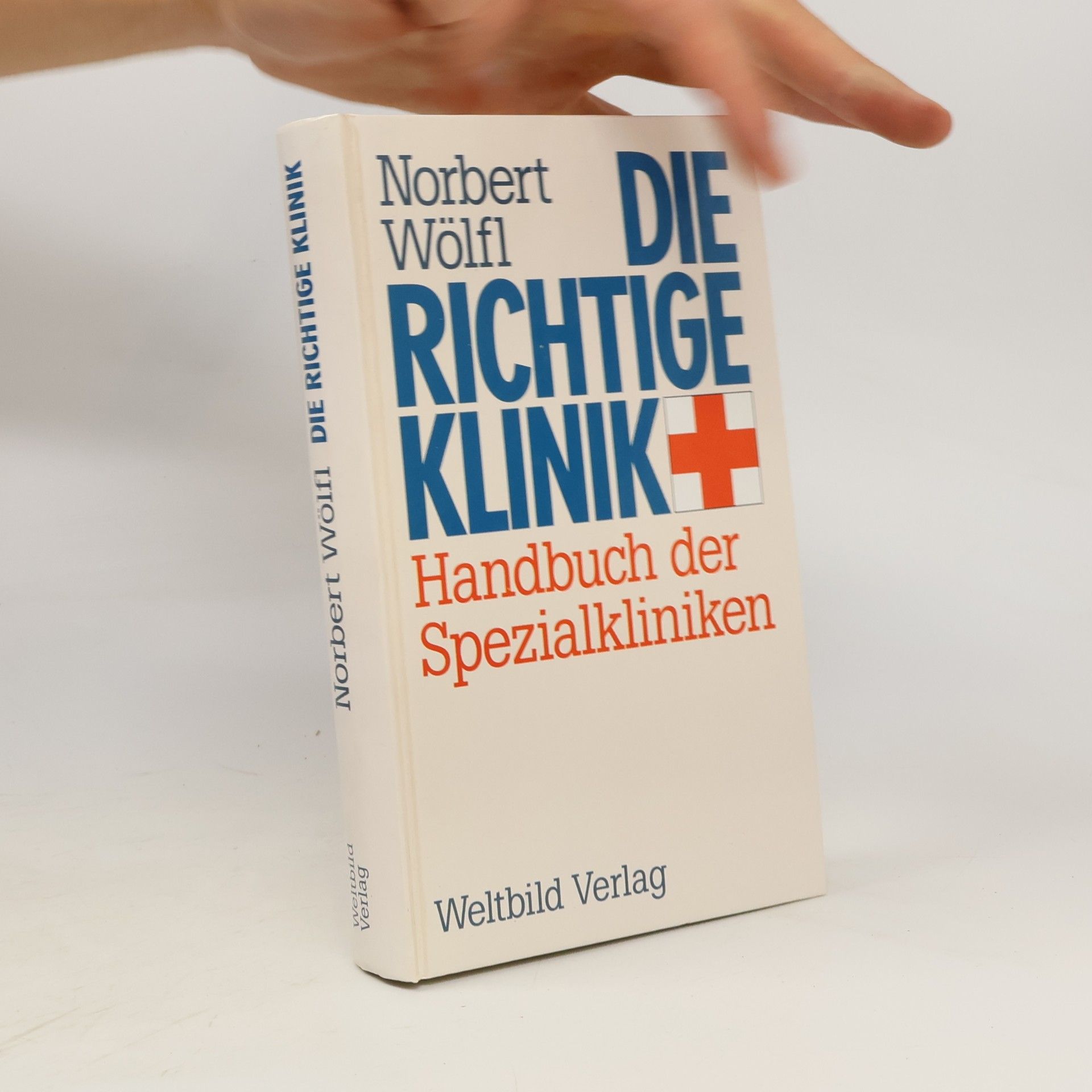 Norbert Wölfl Die richtige Klinik