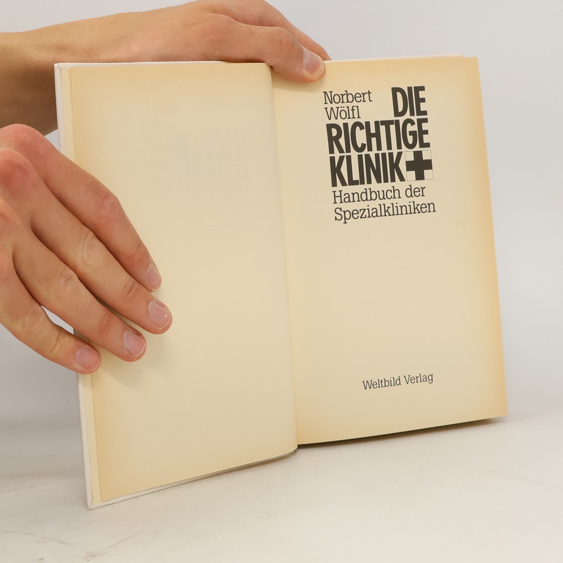 Norbert Wölfl Die richtige Klinik