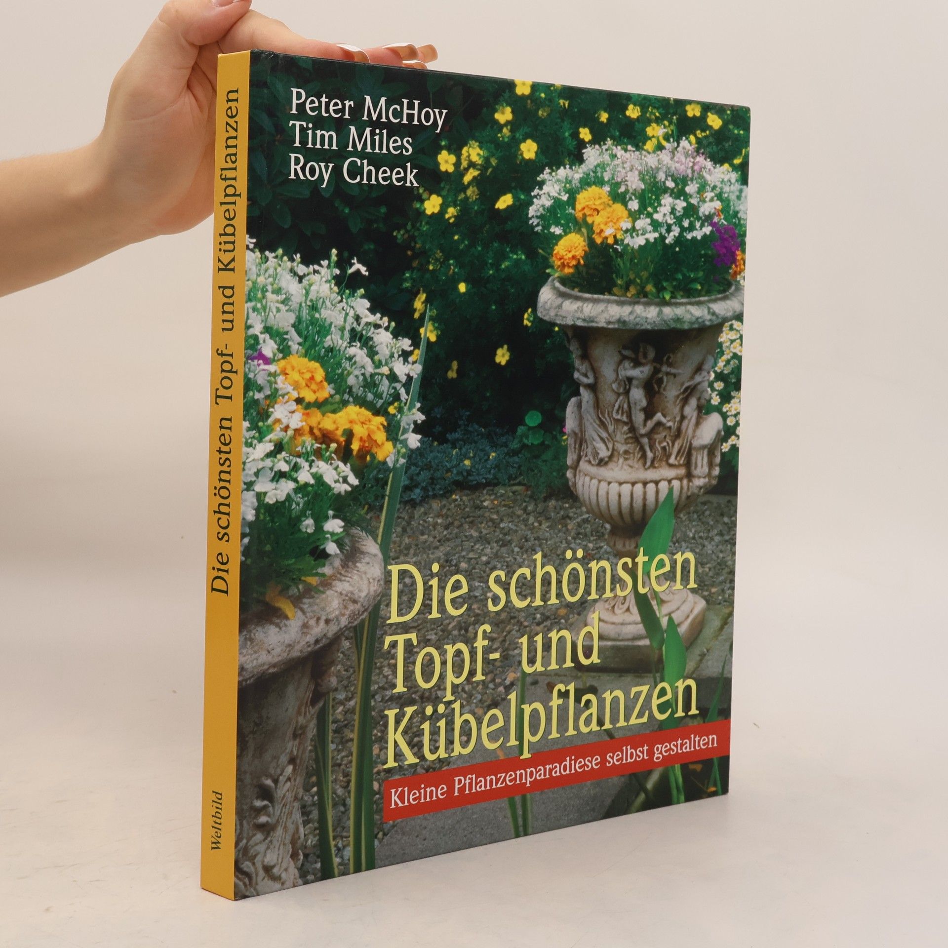 Roy Cheek Die schönsten Topf- und Kübelpflanzen