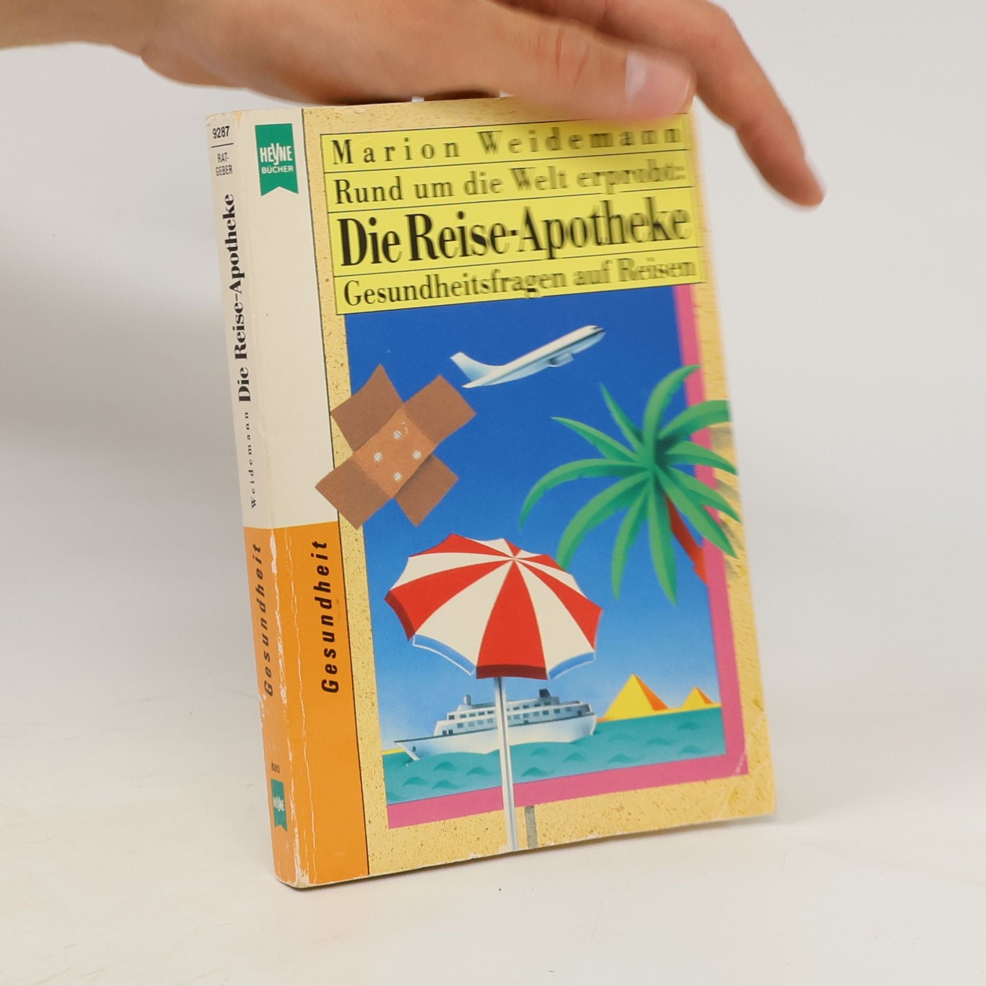 Marion Weidemann Rund um die Welt erprobt: Die Reise-Apotheke