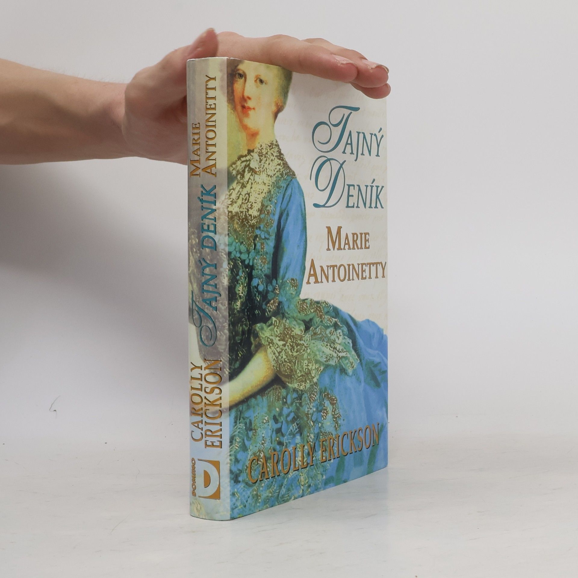 Carolly Erickson Tajný deník Marie Antoinetty