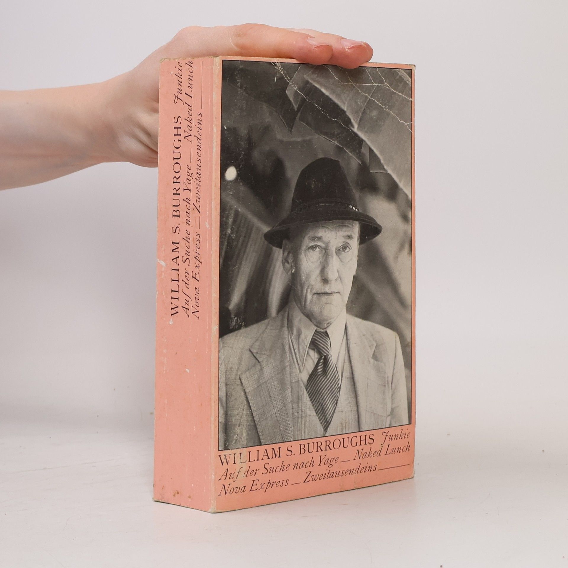 William S. Burroughs Junkie. Auf der Suche nach Yage. Naked Lunch. Nova Express