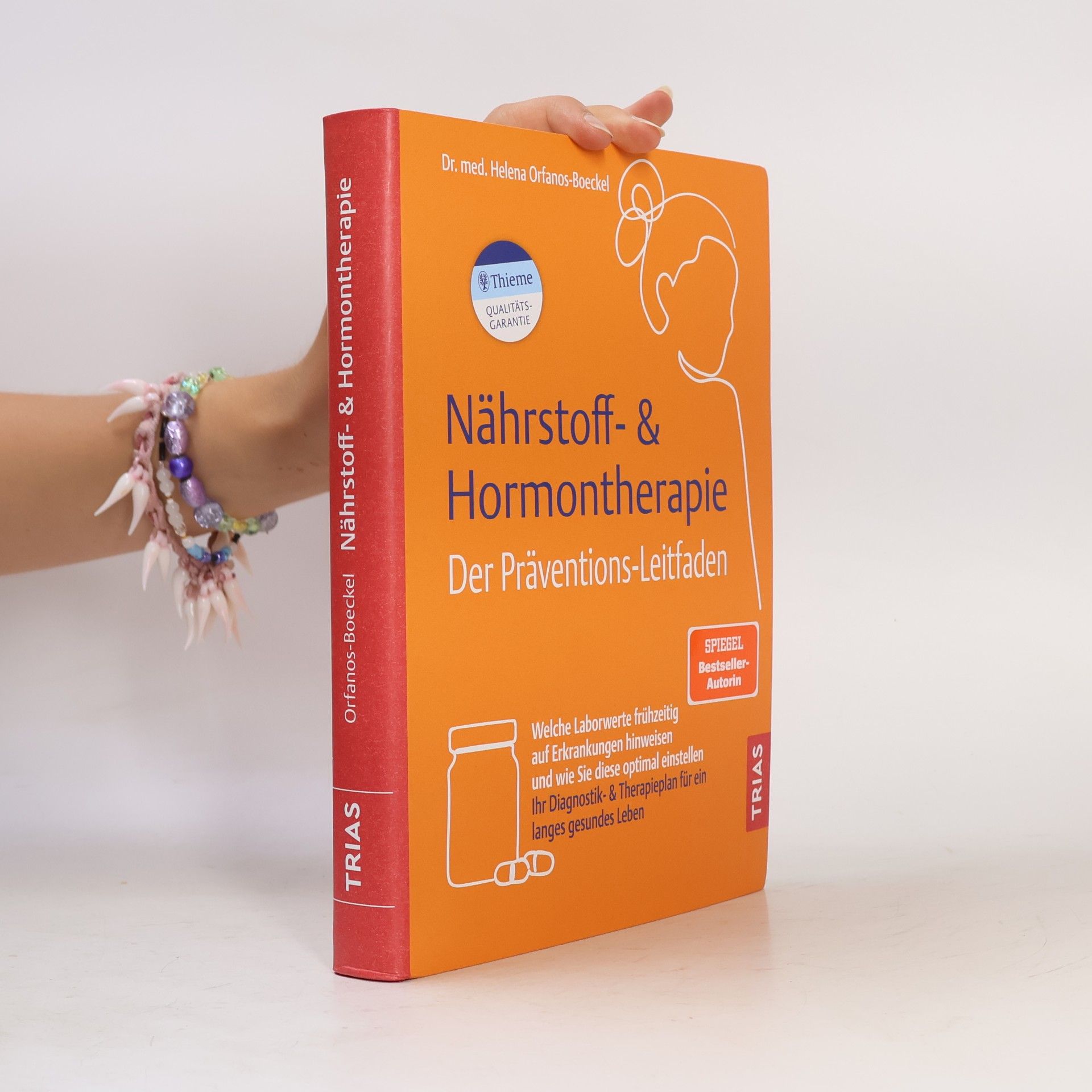 Dr. med. Helena Orfanos-Boeckel Nährstoff- & Hormontherapie - Der Präventions-Leitfaden