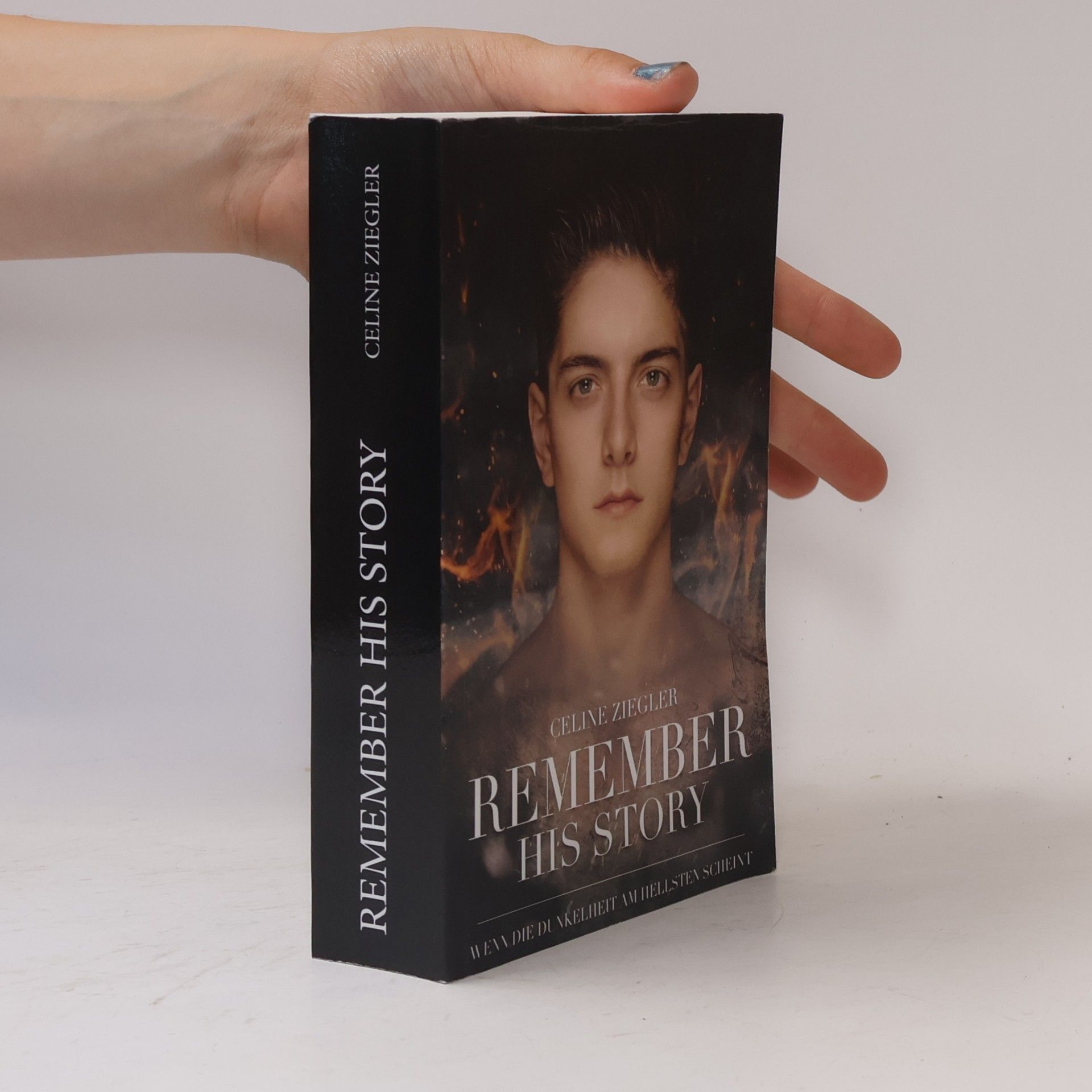 Celine Ziegler Remember His Story. Wenn die Dunkelheit am hellsten scheint
