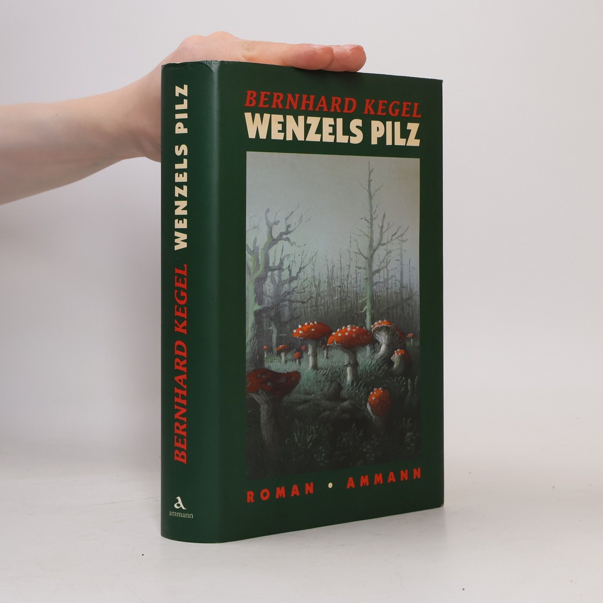 Bernhard Kegel Wenzels Pilz