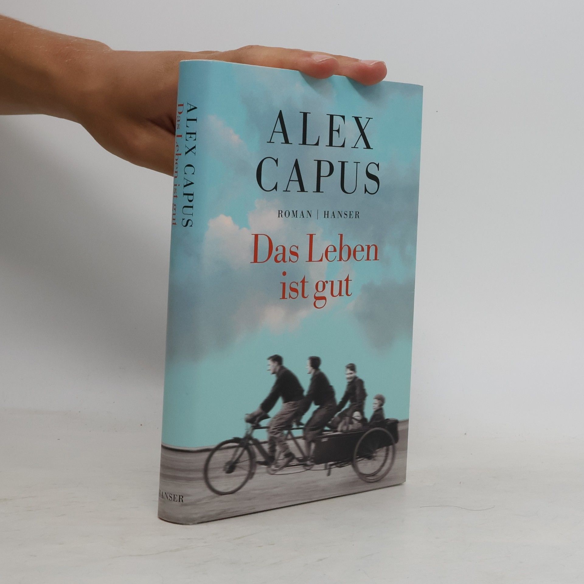 Alex Capus Das Leben ist gut