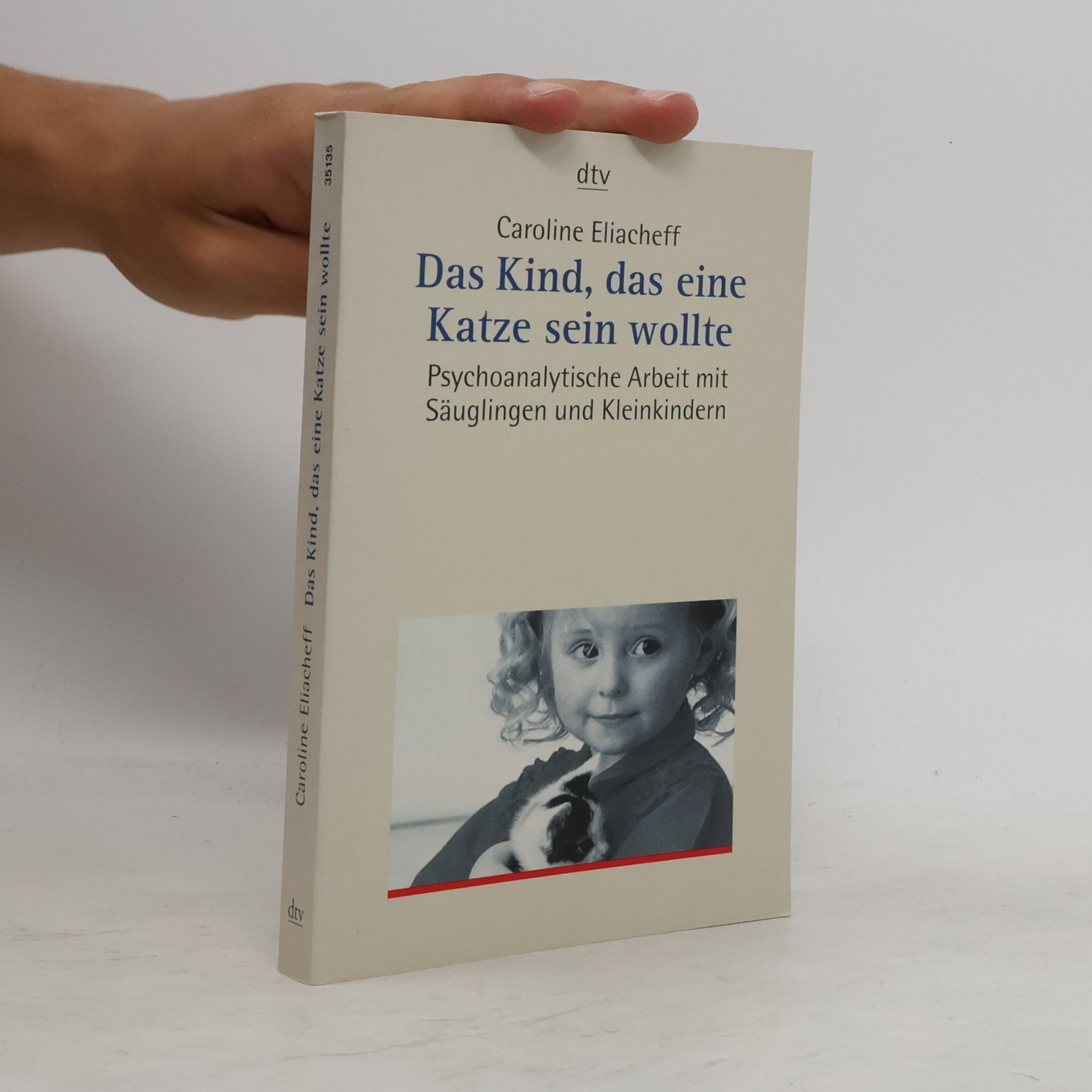 Caroline Eliacheff Das Kind, das eine Katze sein wollte