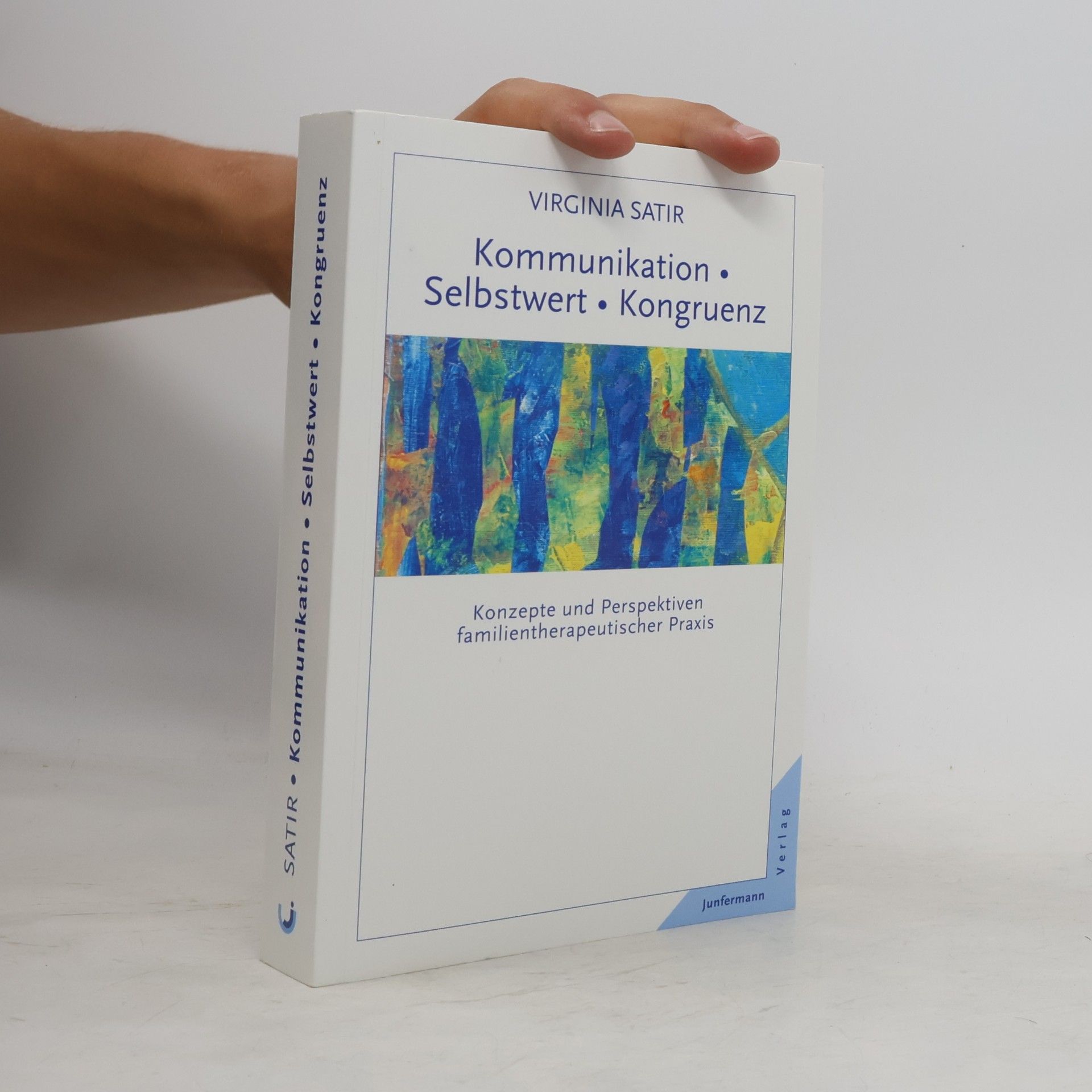 Virginia Satir Kommunikation, Selbstwert, Kongruenz
