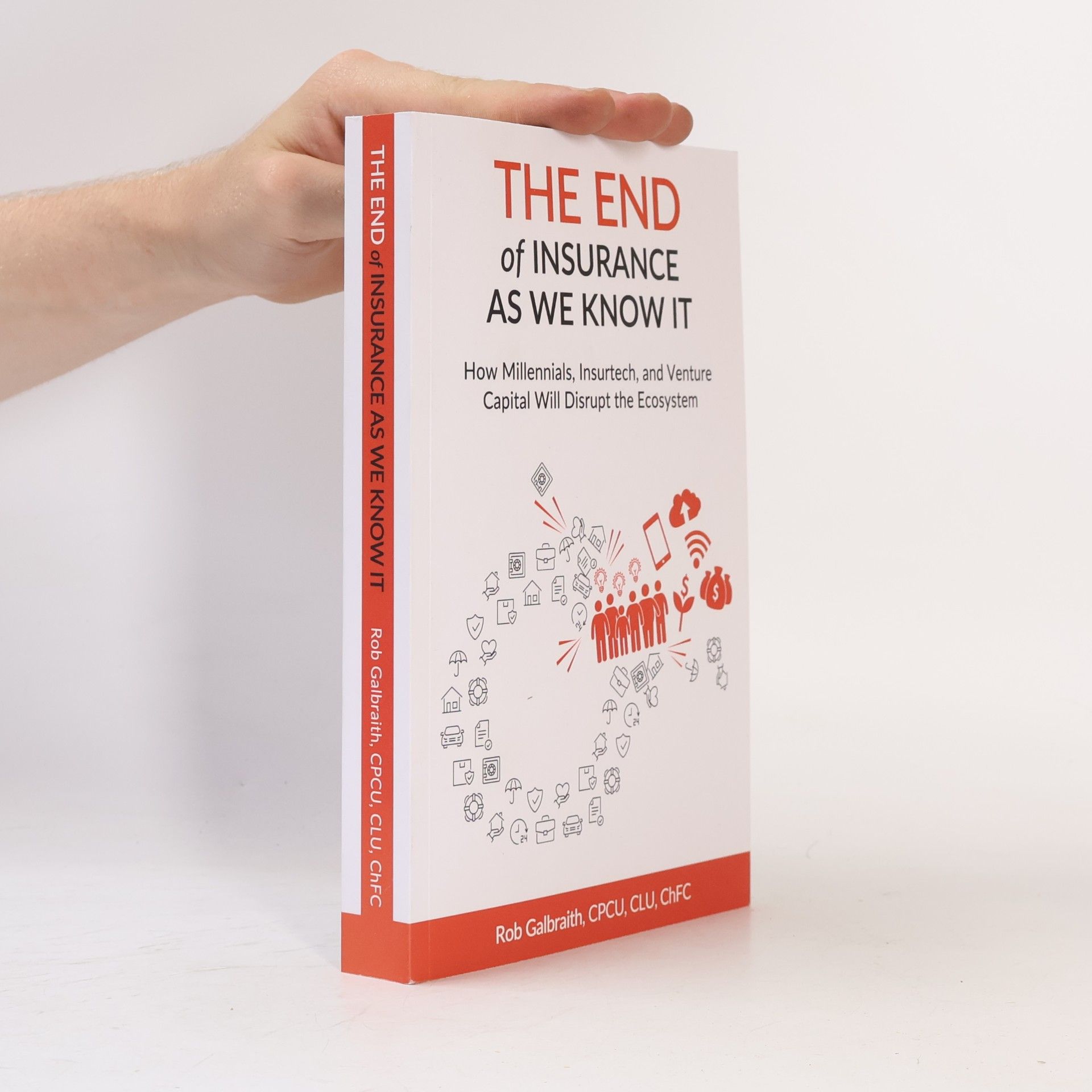Rob Galbraith The End of Insurance As We Know It
