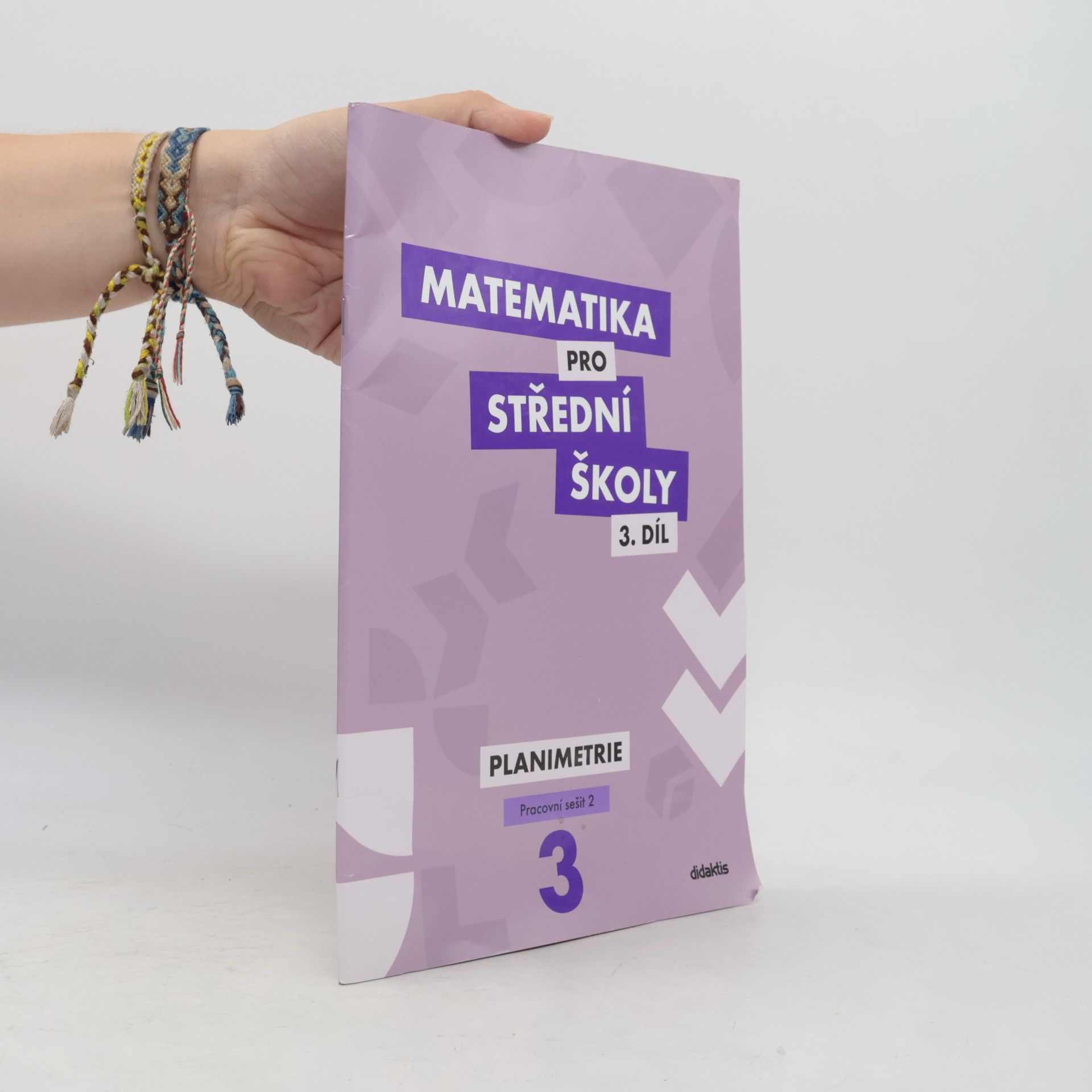Kolektiv autorů Matematika pro střední školy 3. díl - Planimetrie. Pracovní sešit 2