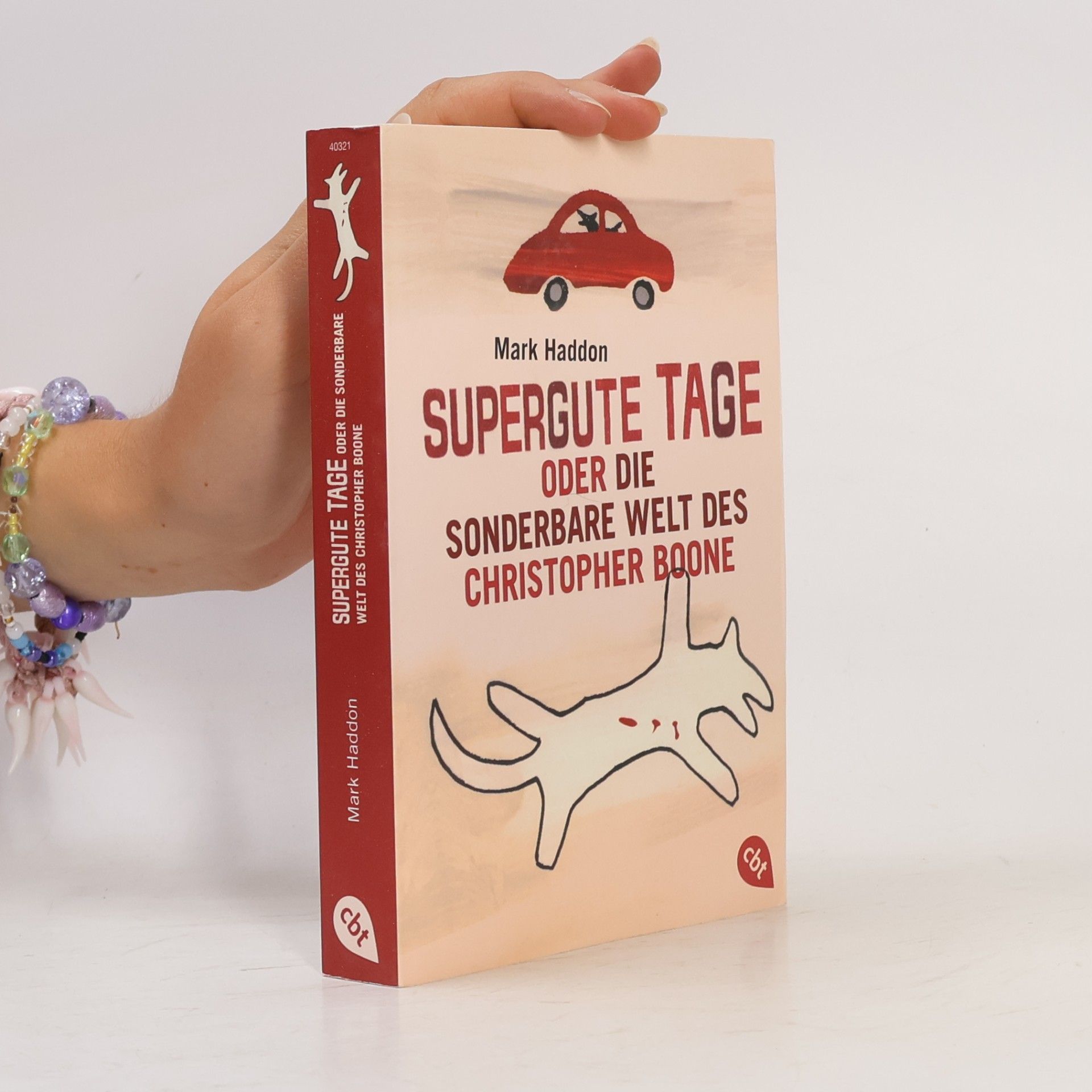 Mark Haddon Supergute Tage oder die sonderbare Welt des Christopher Boone
