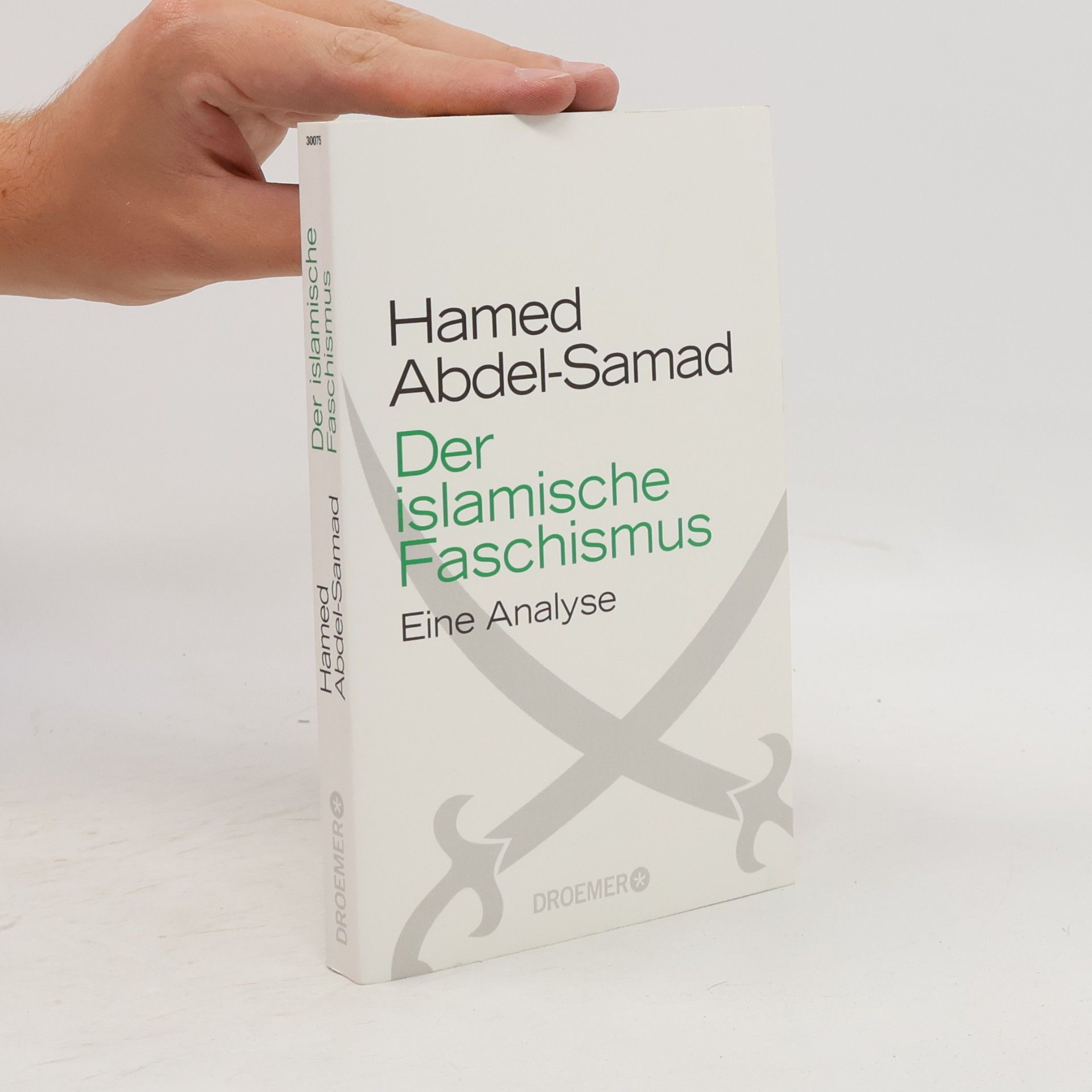 Hamed Abdel- Samad Der islamische Faschismus. Eine Analyse