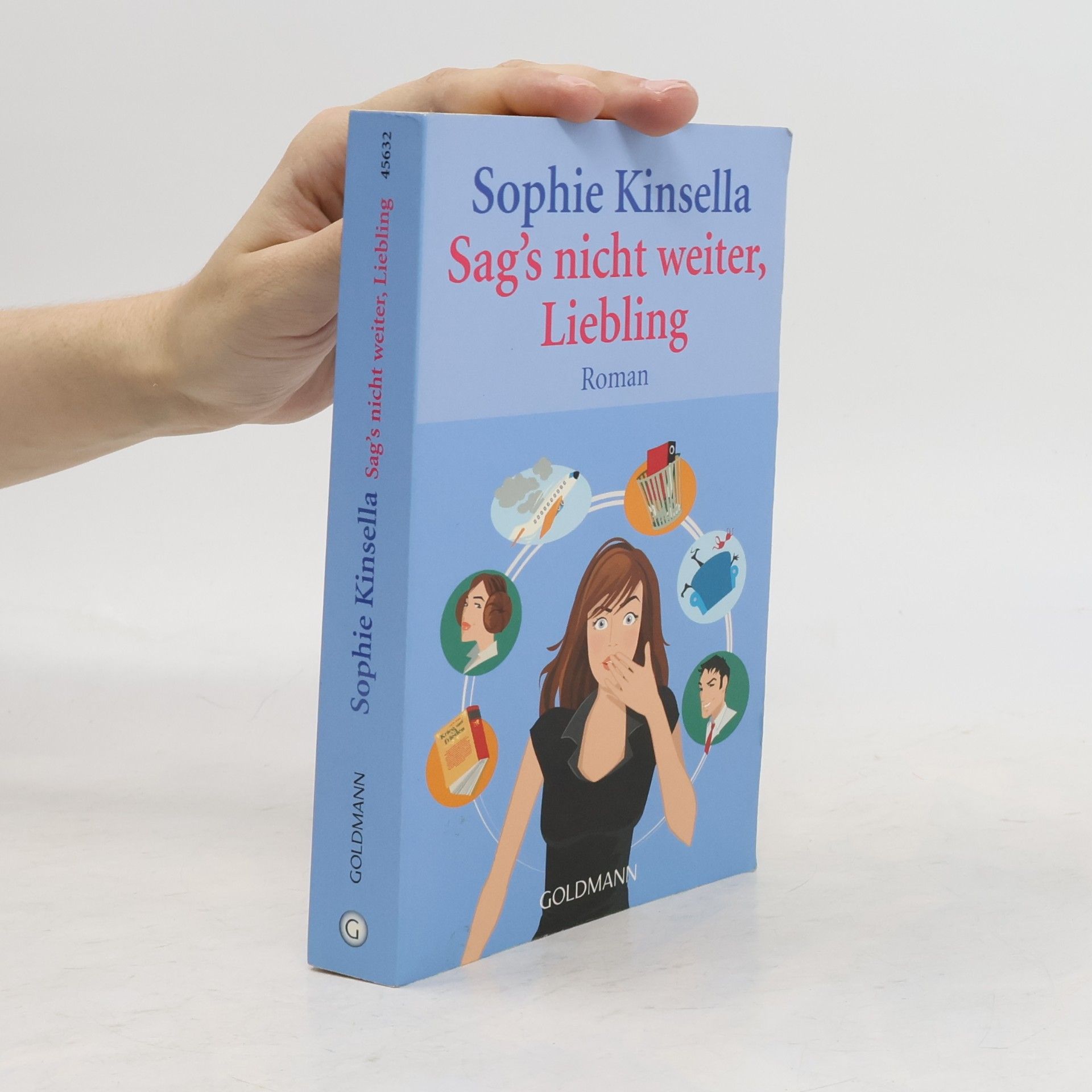 Sophie Kinsella Sag's nicht weiter Liebling