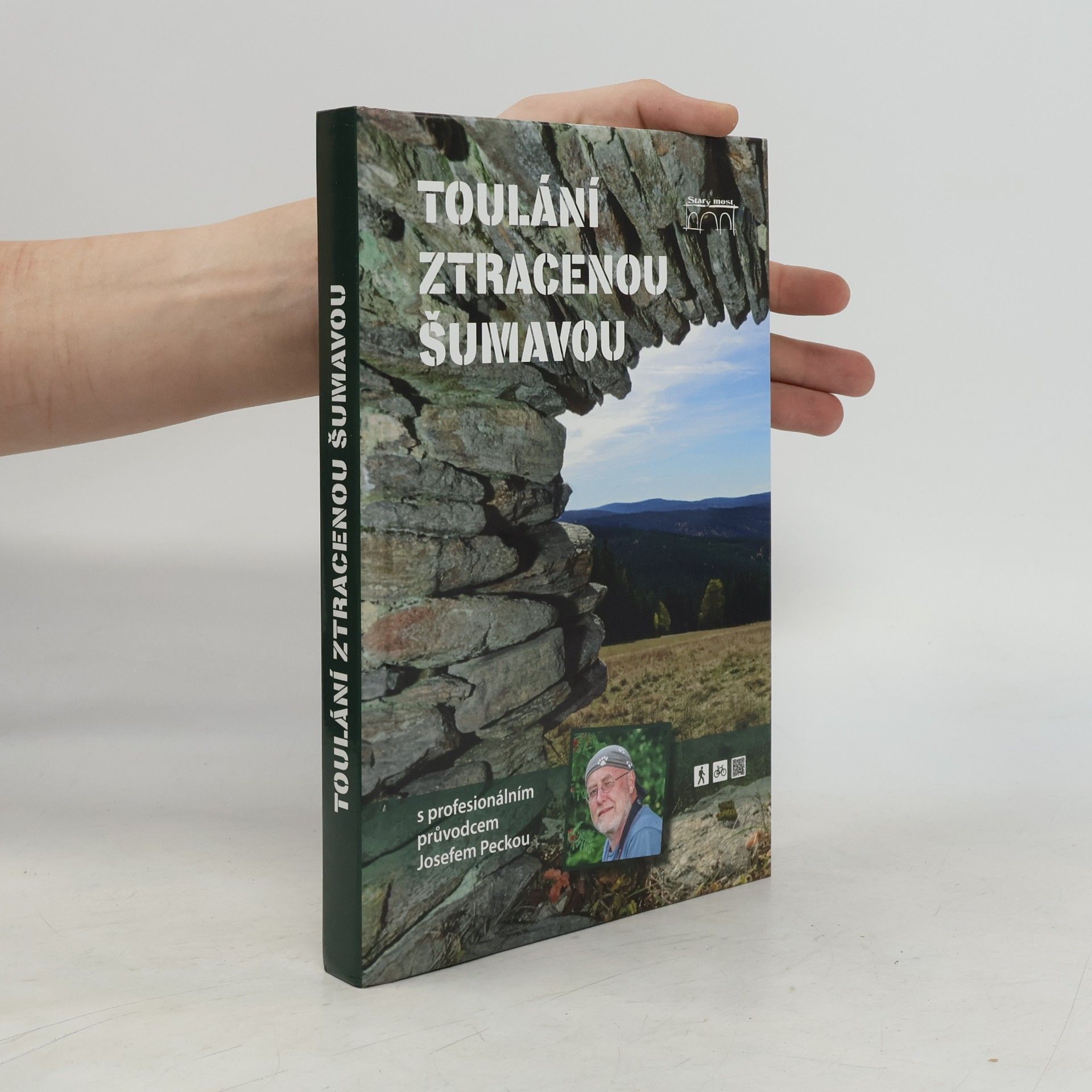 Josef Pecka Toulání ztracenou Šumavou s profesionálním průvodcem Josefem Peckou