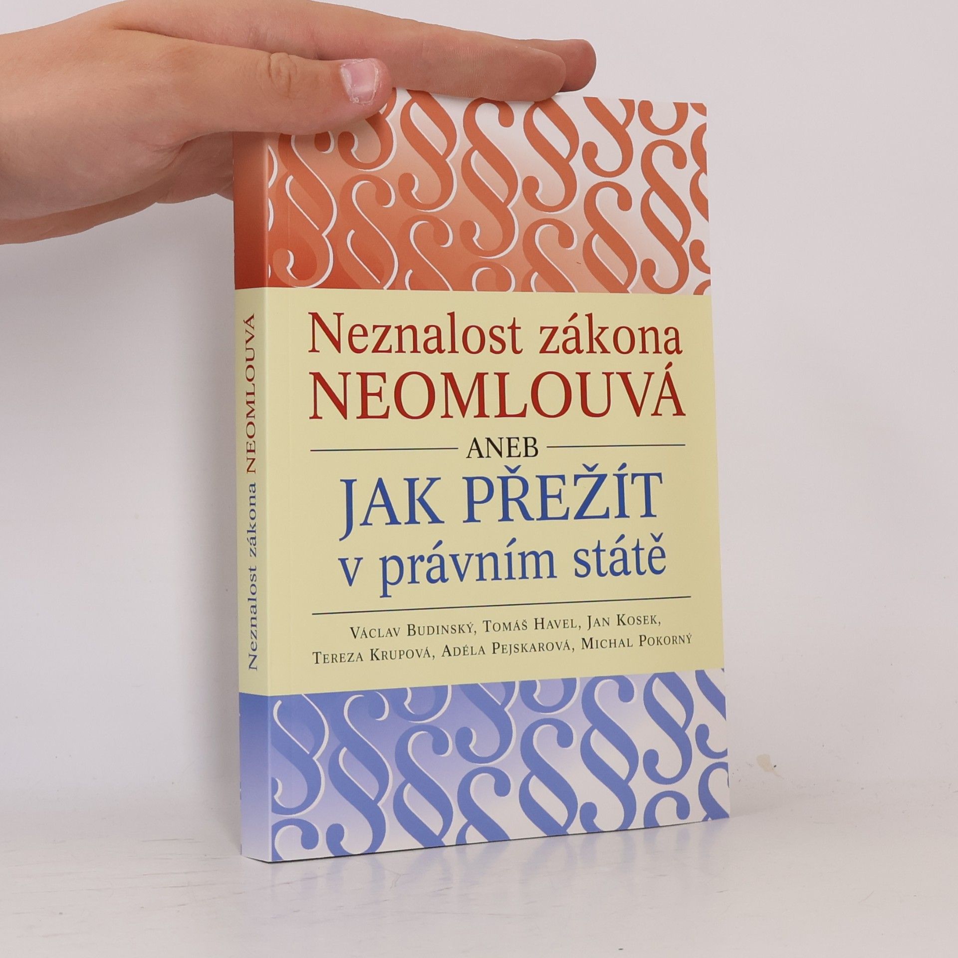 Various authors Neznalost zákona neomlouvá, aneb, Jak přežít v právním státě