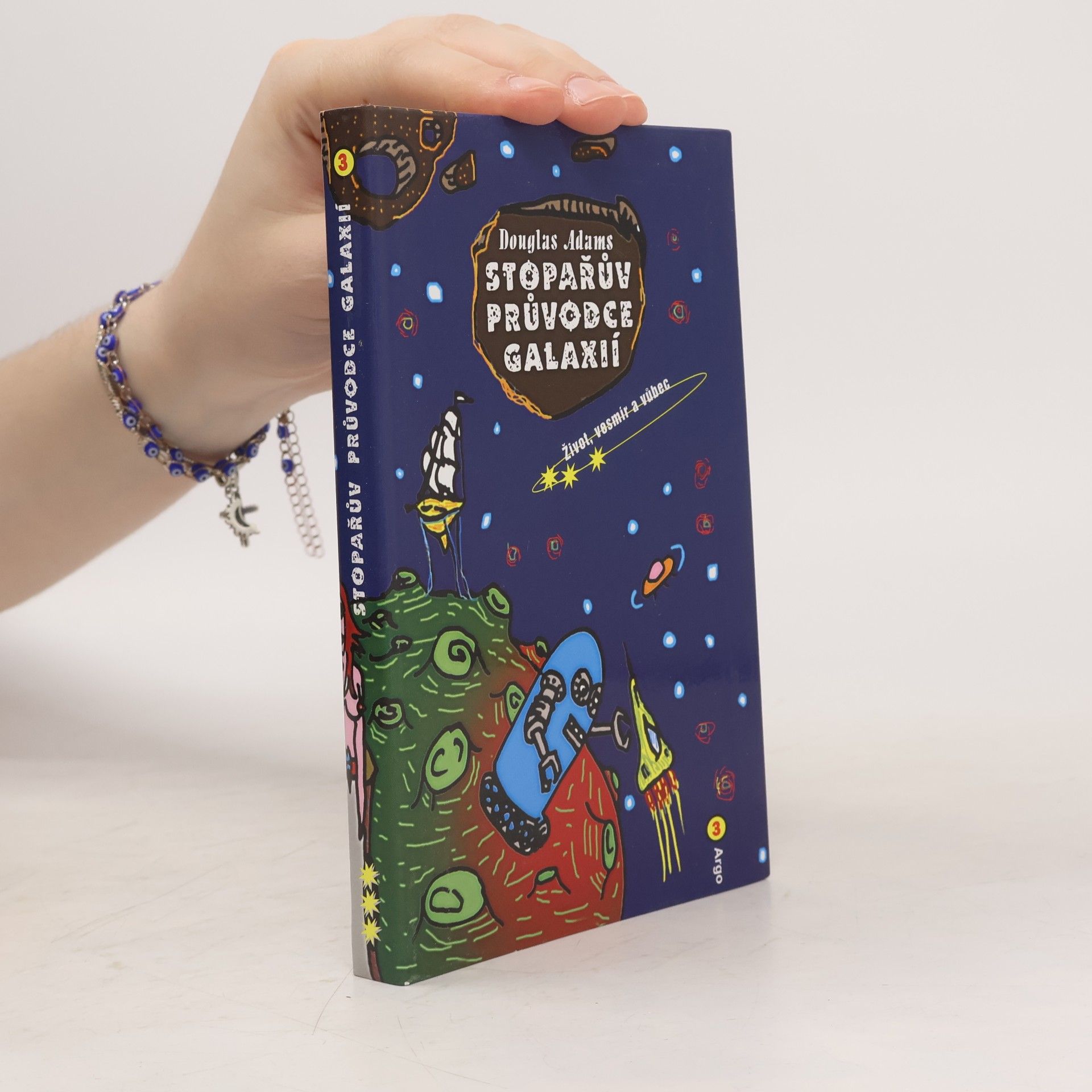 Douglas Adams Život, vesmír a vůbec. Stopařův průvodce Galaxií. 3. díl