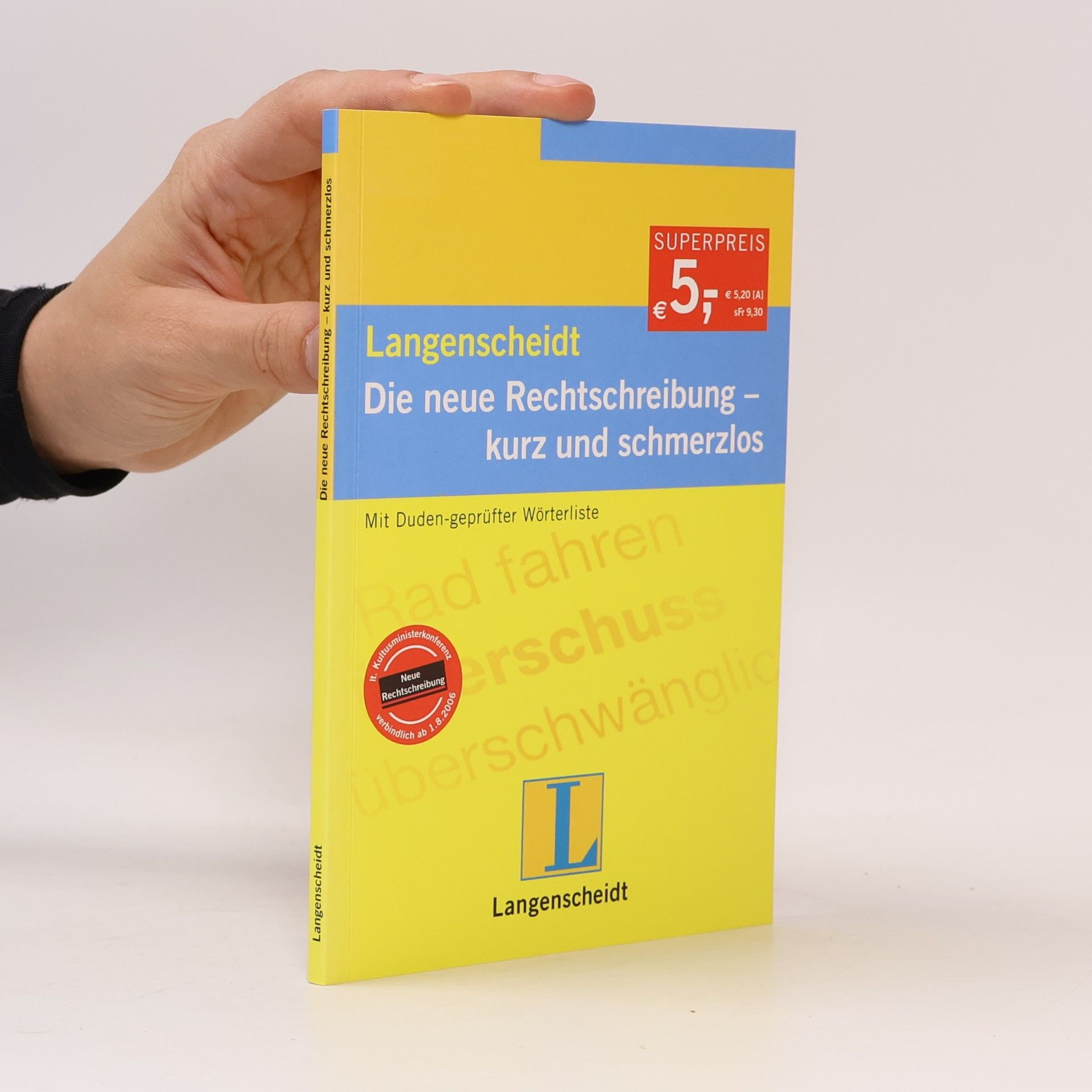 Christine Stief Langenscheidt, die neue Rechtschreibung - kurz und schmerzlos : Mit Duden-geprüfter Wörterliste