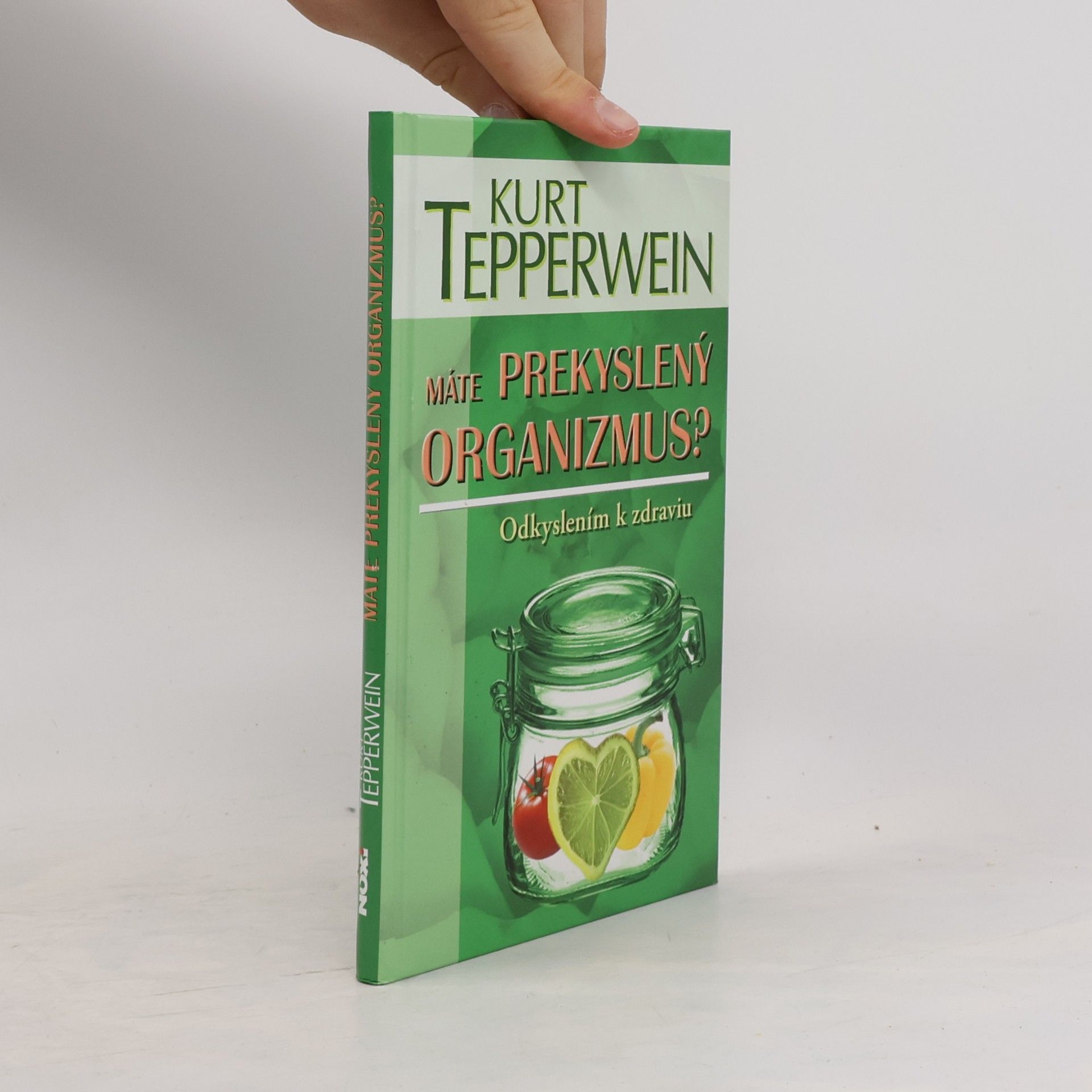 Kurt Tepperwein Máte prekyslený organizmus?