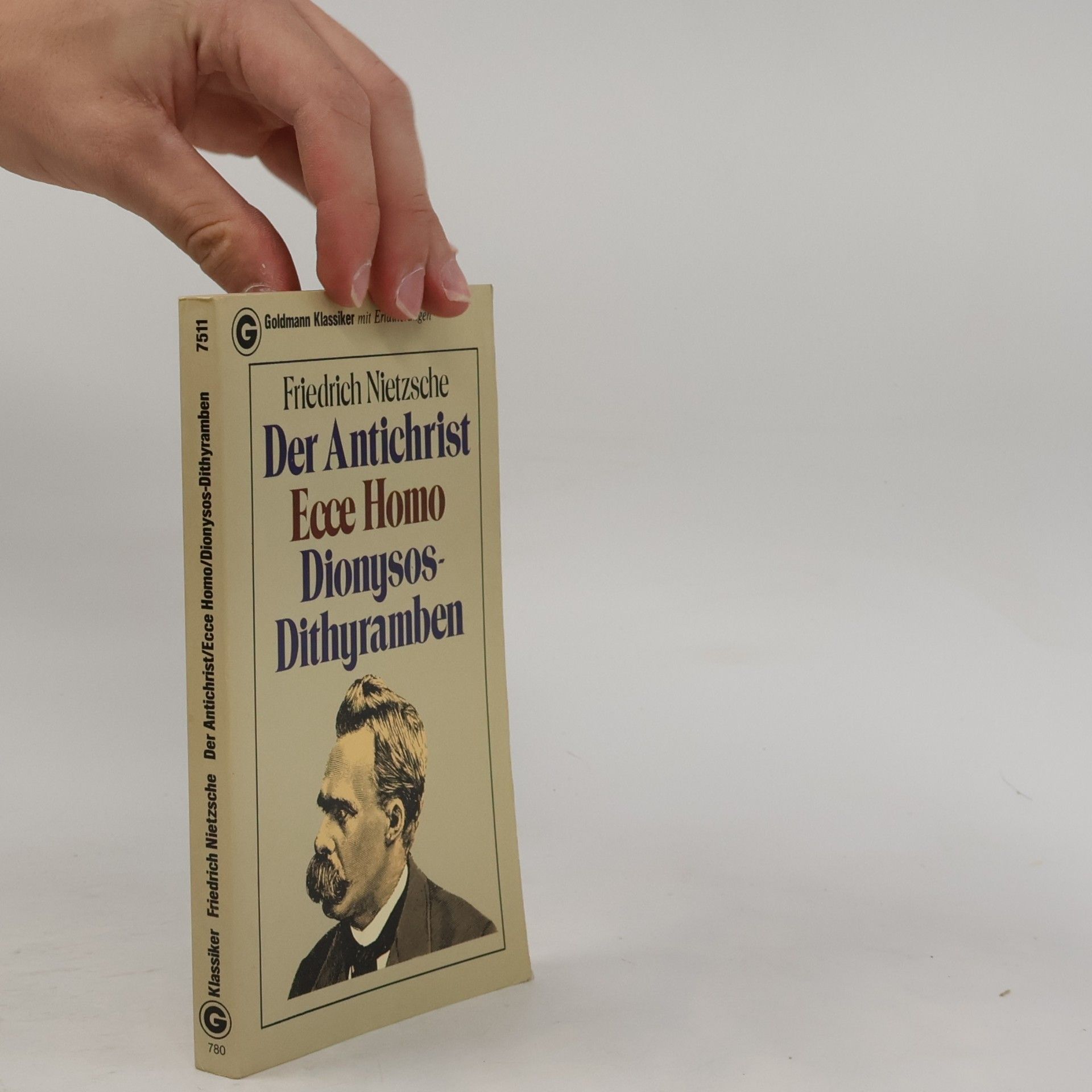 Friedrich Nietzsche Der Antichrist : Ecce Homo : Dionysos-Dithyramben