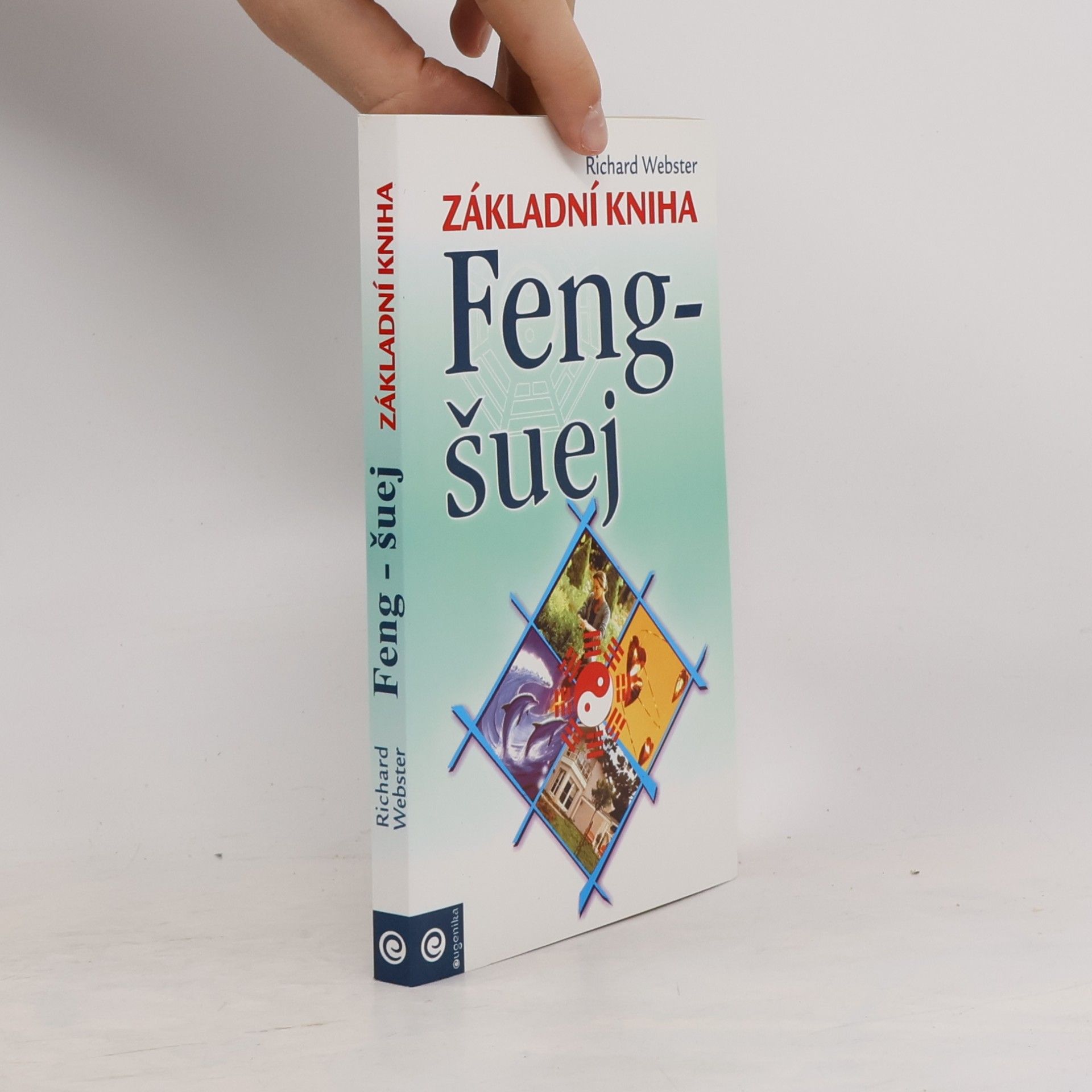 Richard Webster Základní kniha Feng-šuej