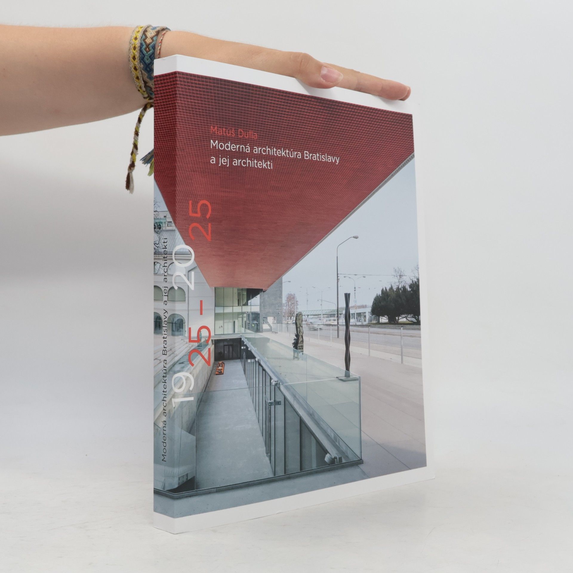 Matúš Dulla Moderná architektúra Bratislavy a jej architekti 1925-2025