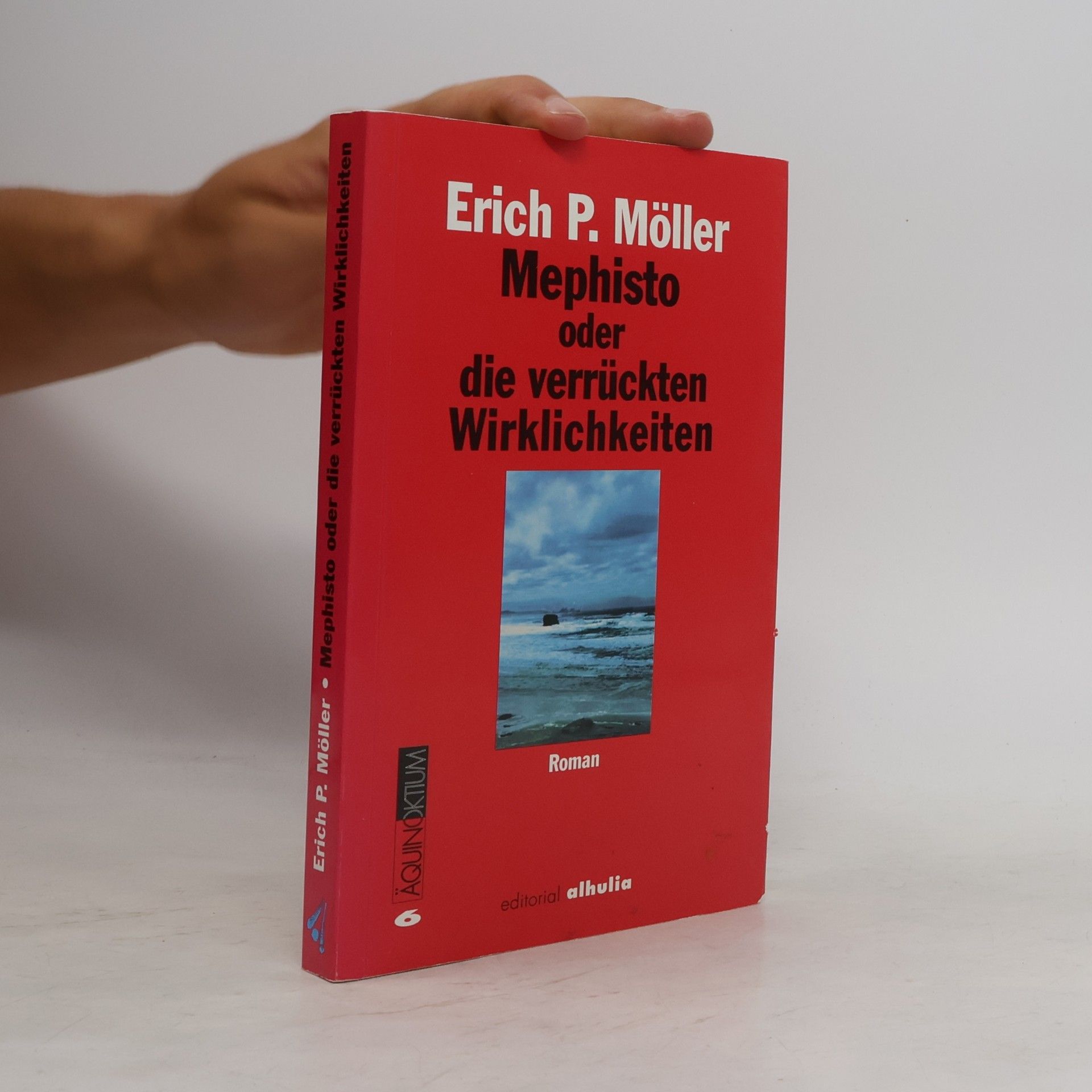 Erich P. Moller Mephisto Oder Die Verruckten (Aquinoktium)