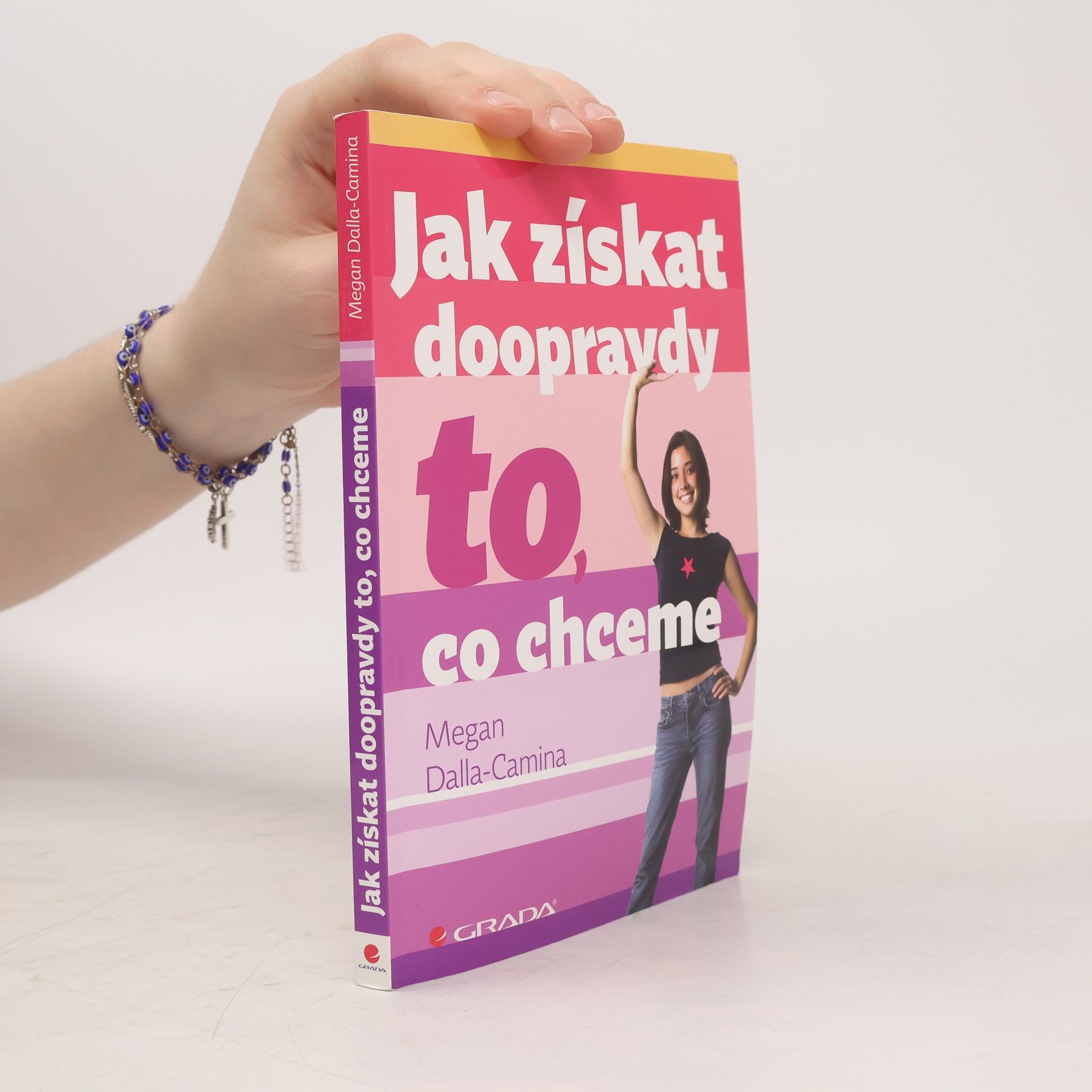 Megan DallaCamina Jak získat doopravdy to, co chceme