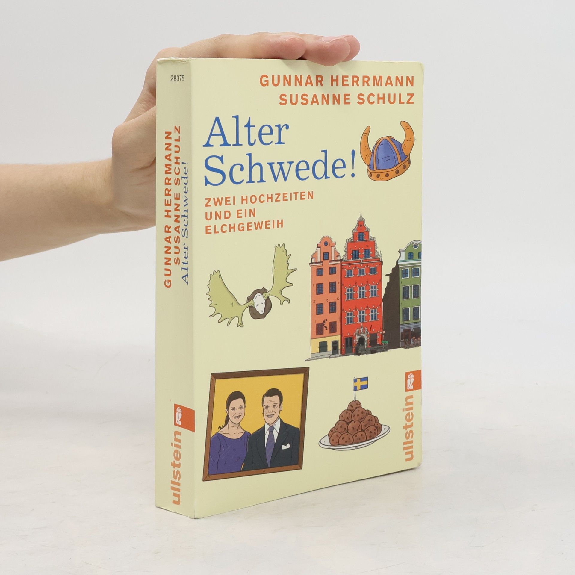 Susanne Schulz Alter Schwede! : zwei Hochzeiten und ein Elchgeweih