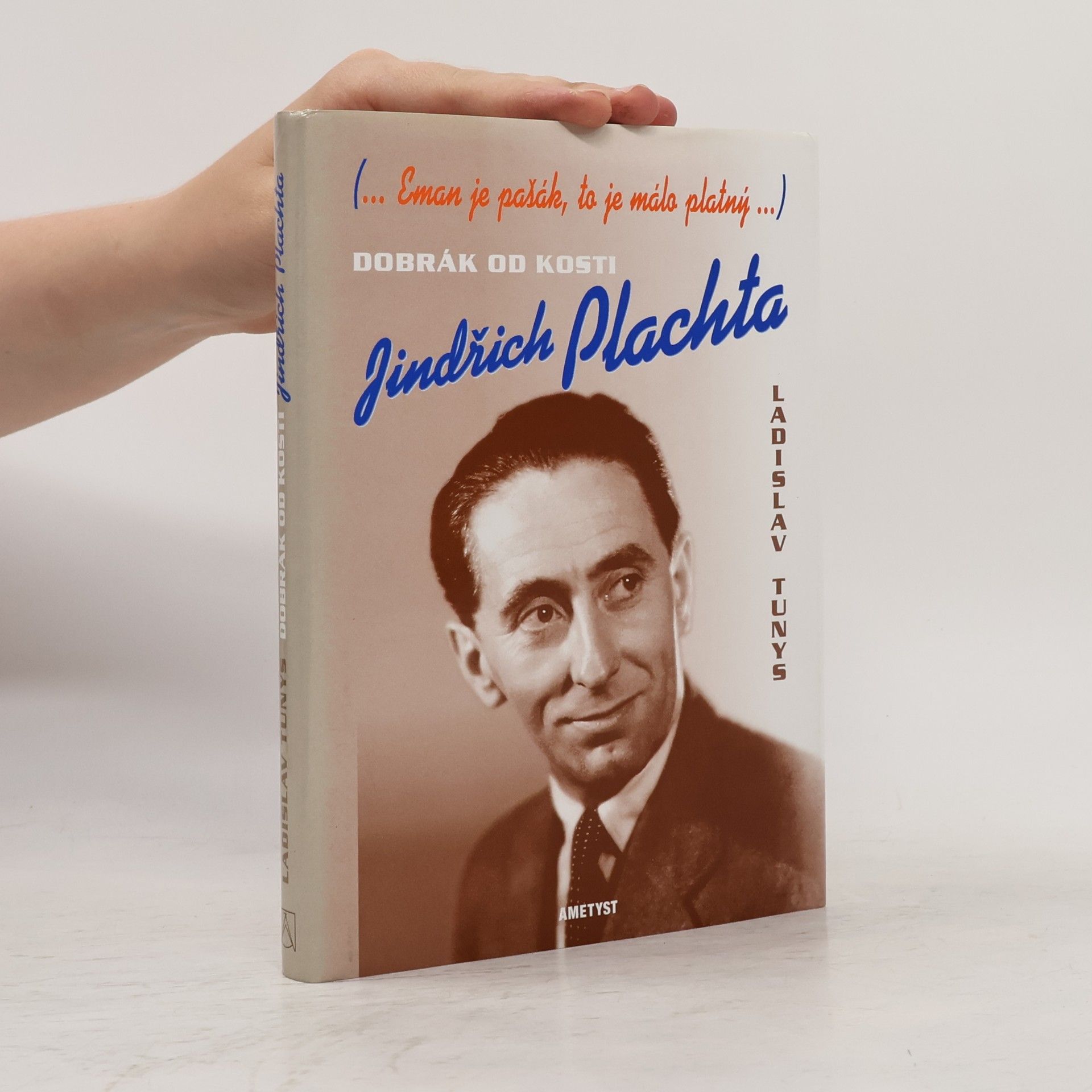 Ladislav Tunys Dobrák od kosti Jindřich Plachta