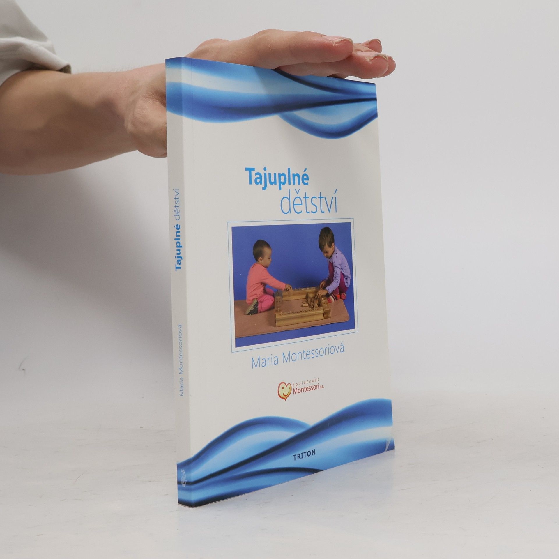 Maria Montessori Tajuplné dětství