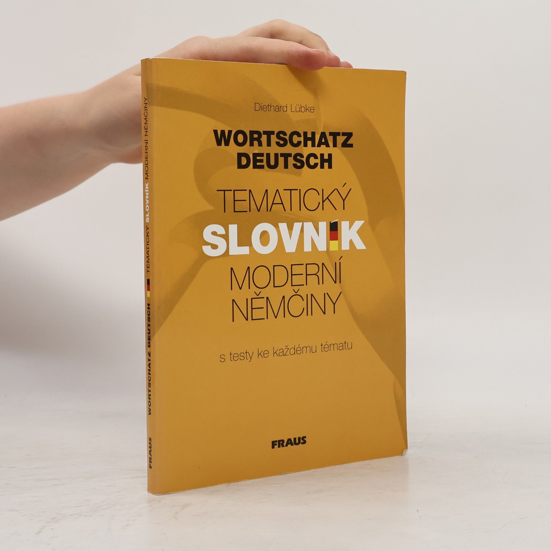 Diethard Lübke Tematický slovník moderní němčiny. Wortschatz Deutsch.